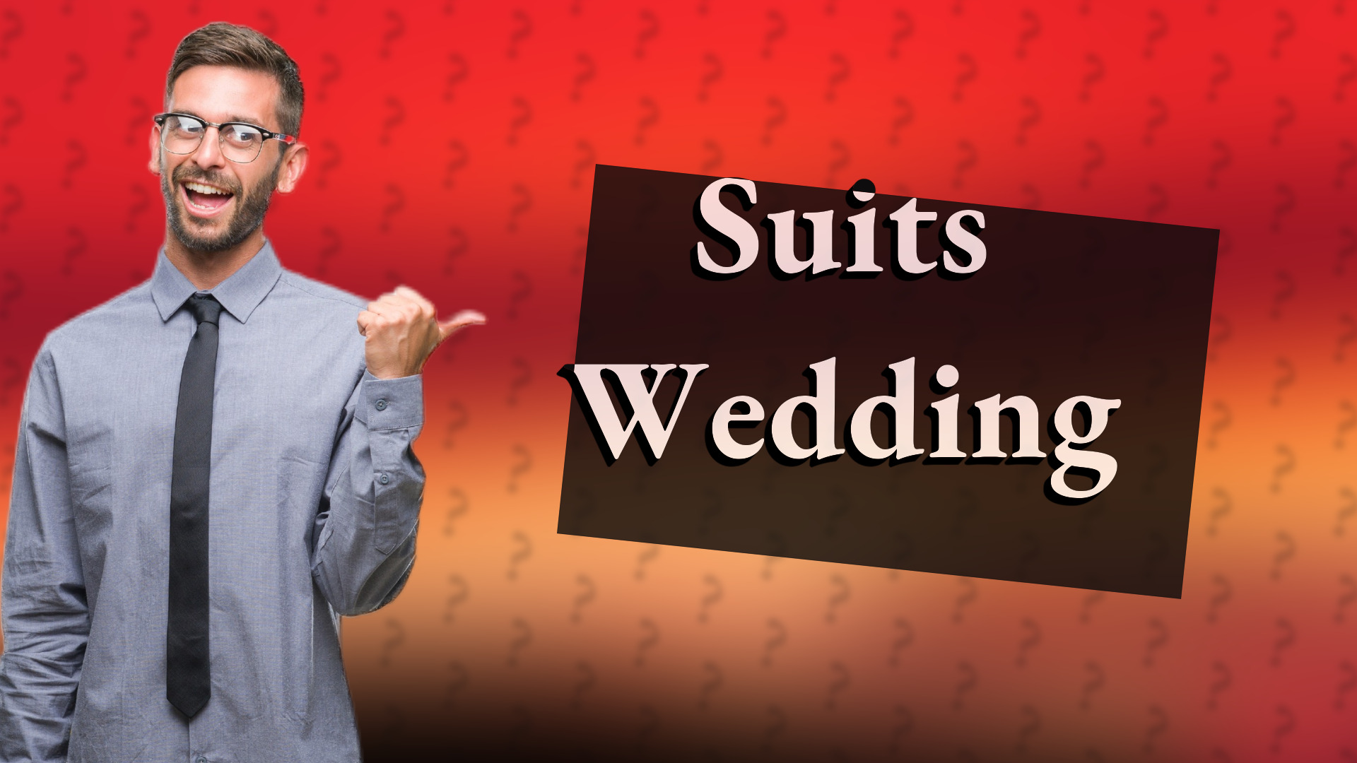 Suits Wedding