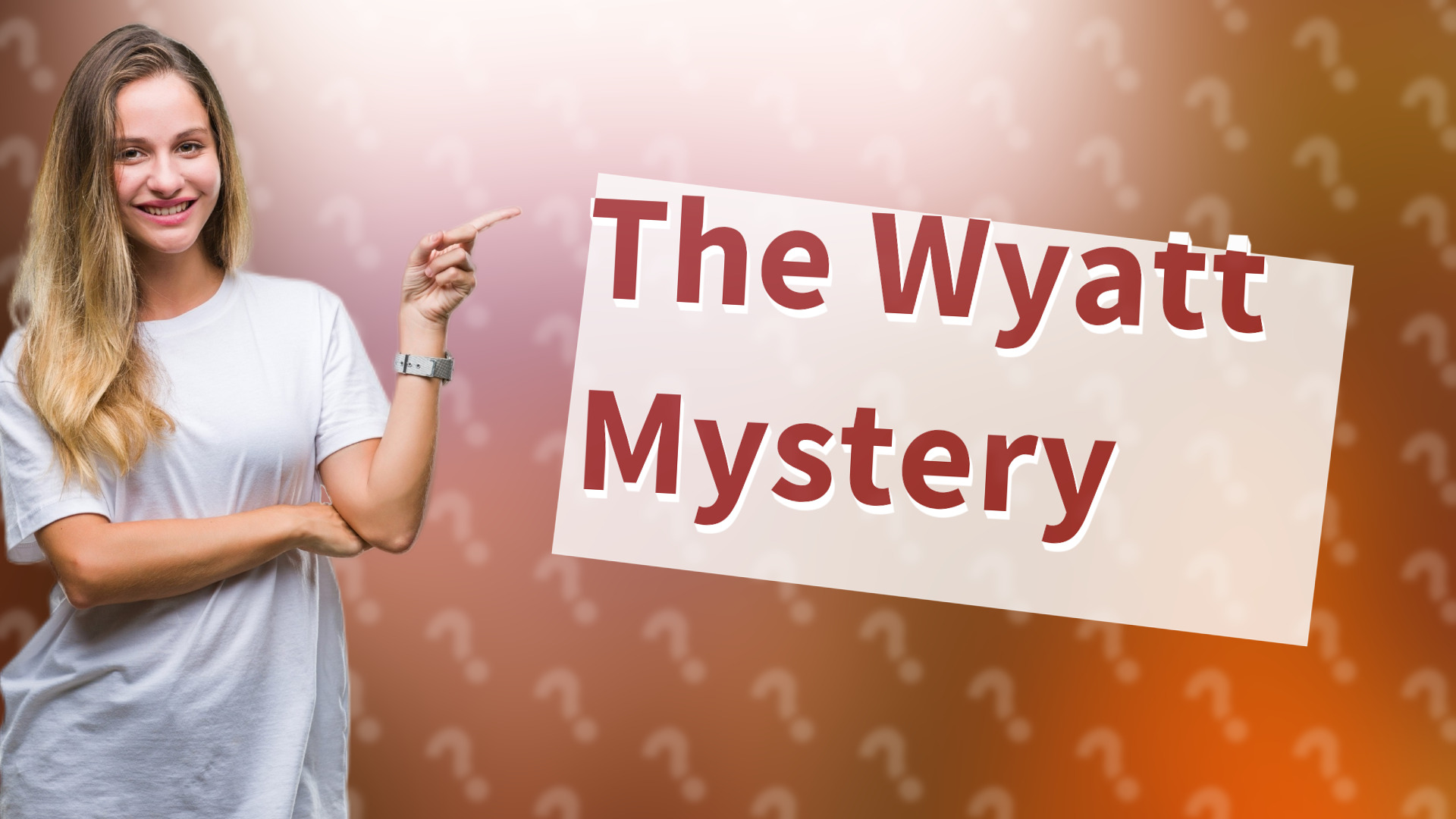 The Wyatt Mystery