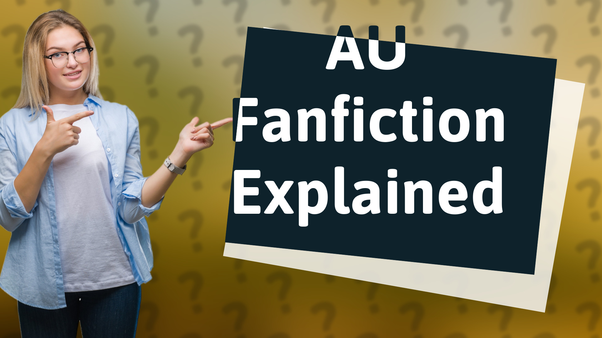 AU Fanfiction Explained