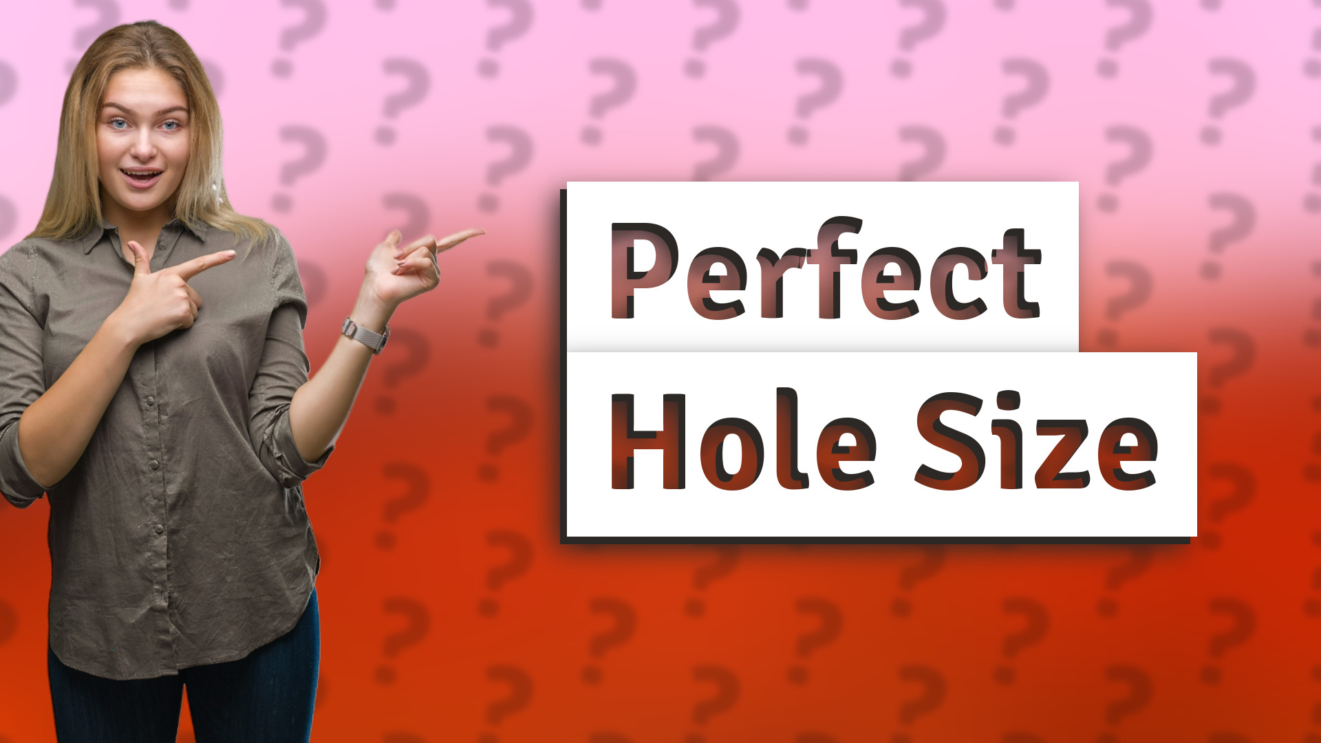 Perfect Hole Size