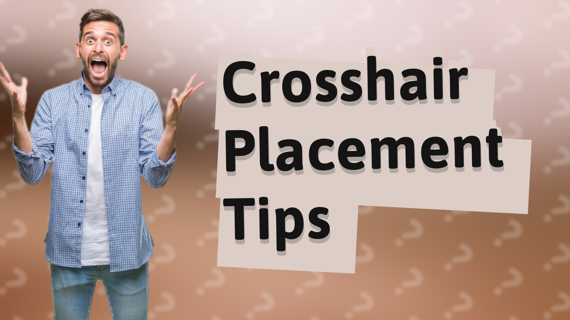 Crosshair Placement Tips