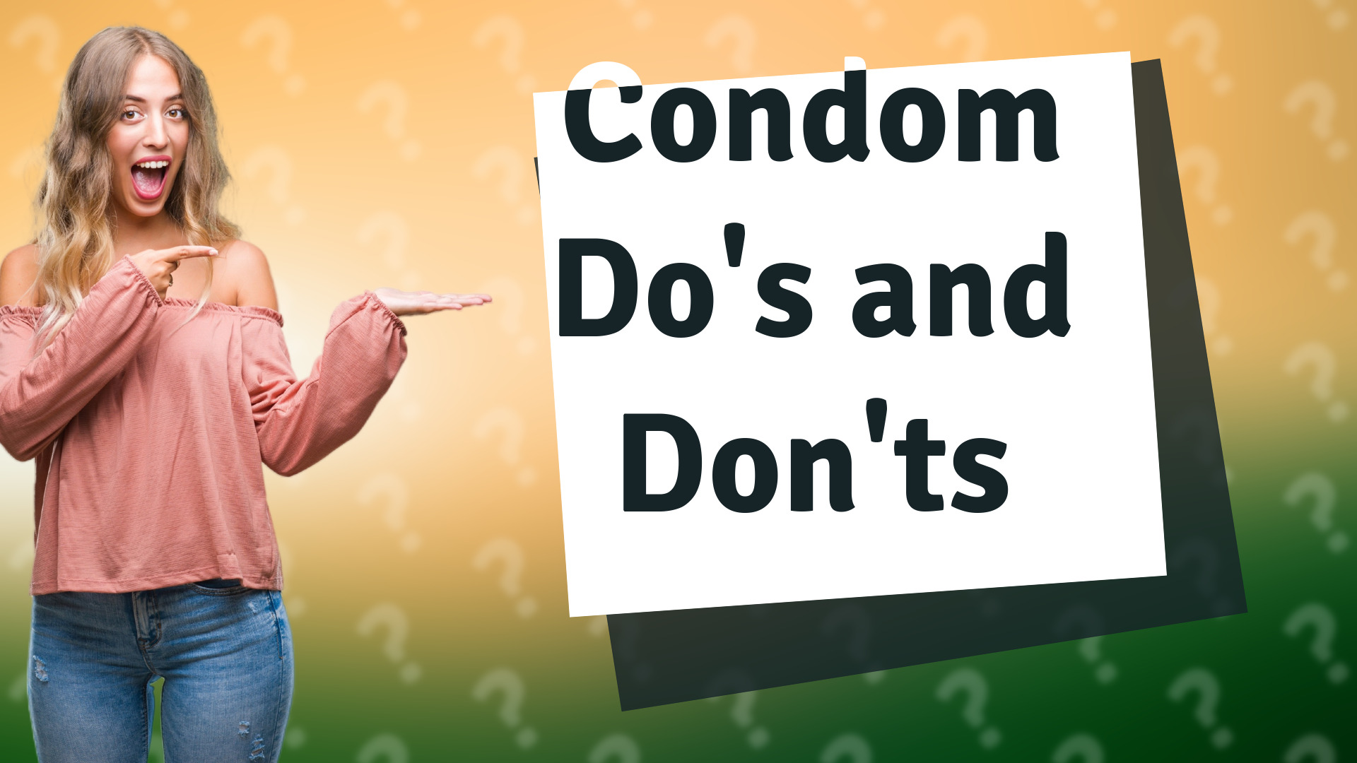 Condom Do's and Don'ts
