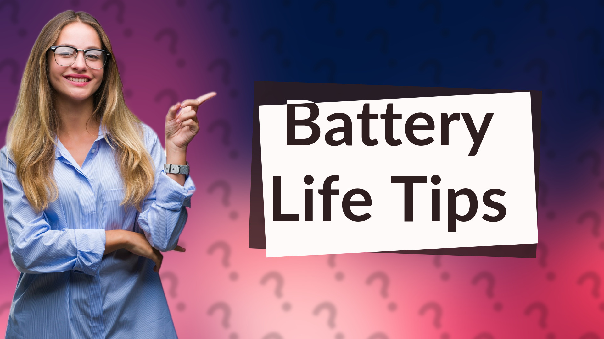 Battery Life Tips