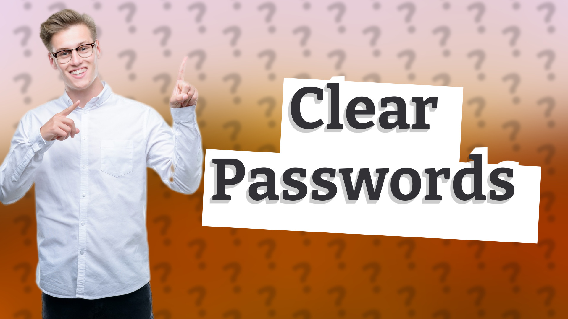 Clear Passwords