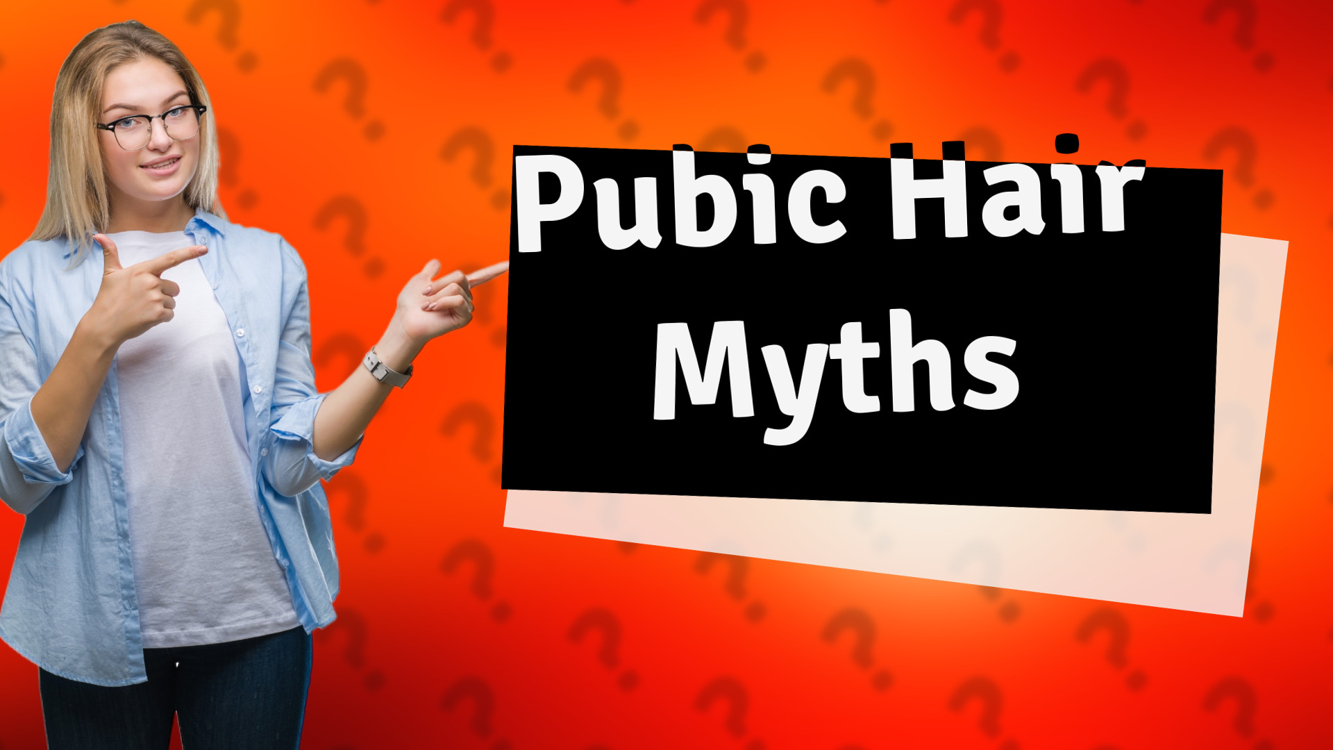 Pubic Hair Myths