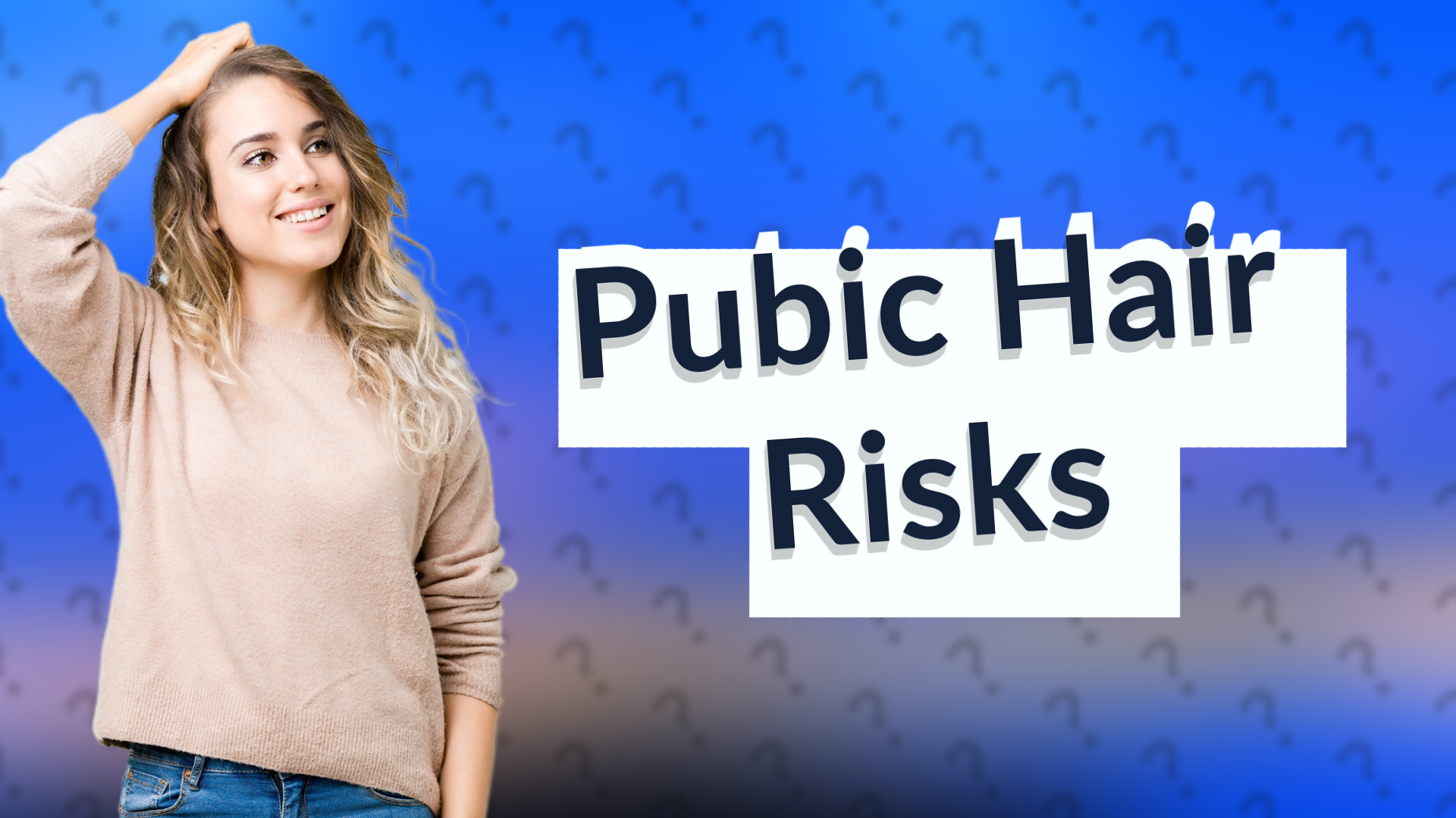 Pubic Hair Risks