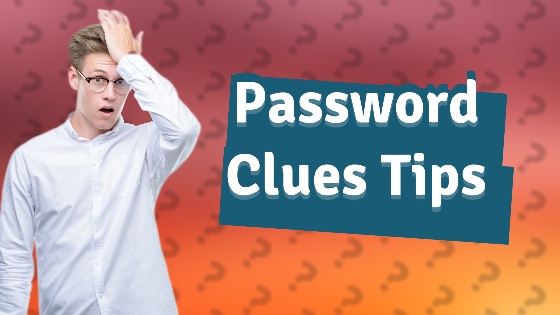 Password Clues Tips