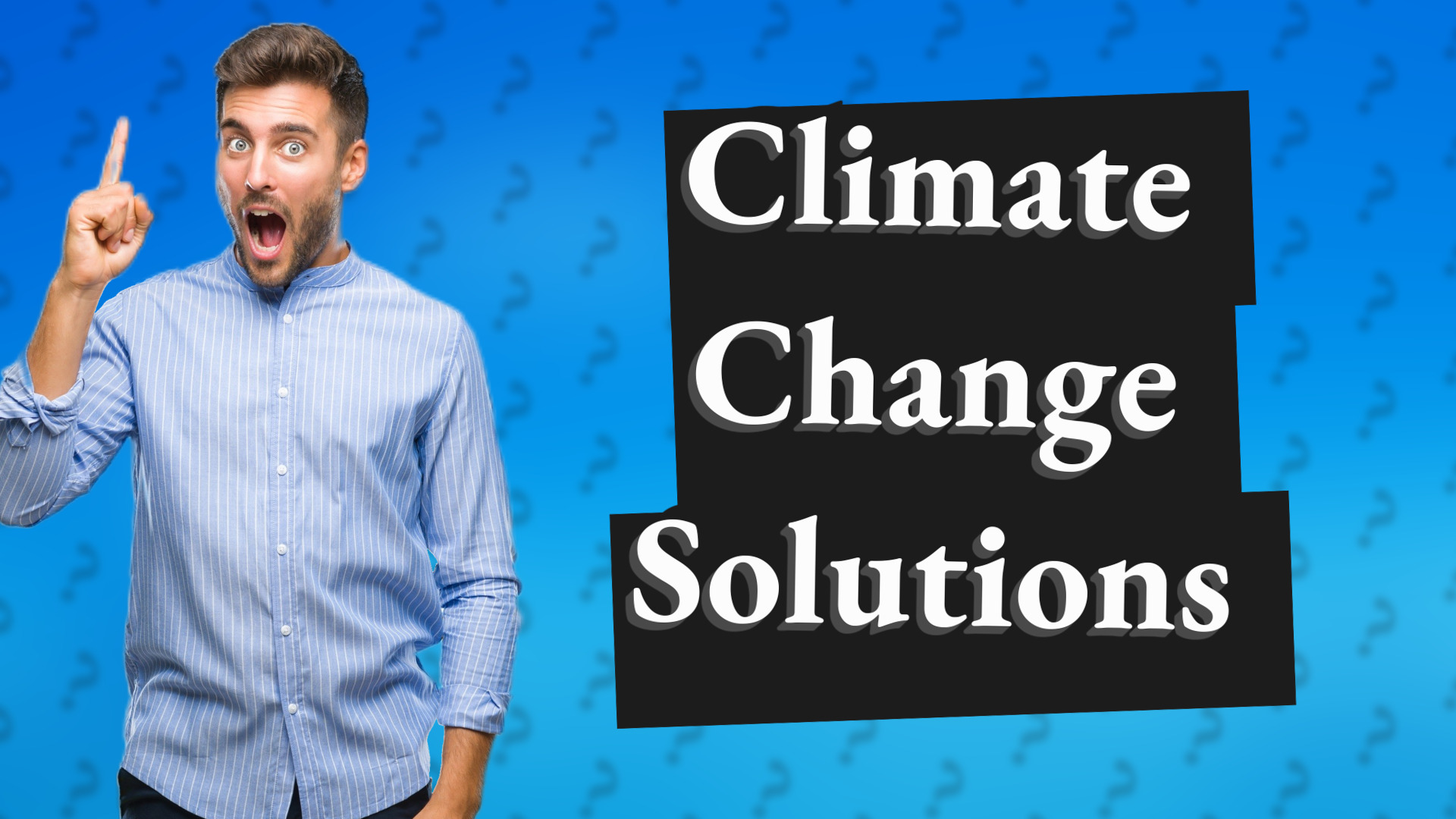 Climate Change Solutions