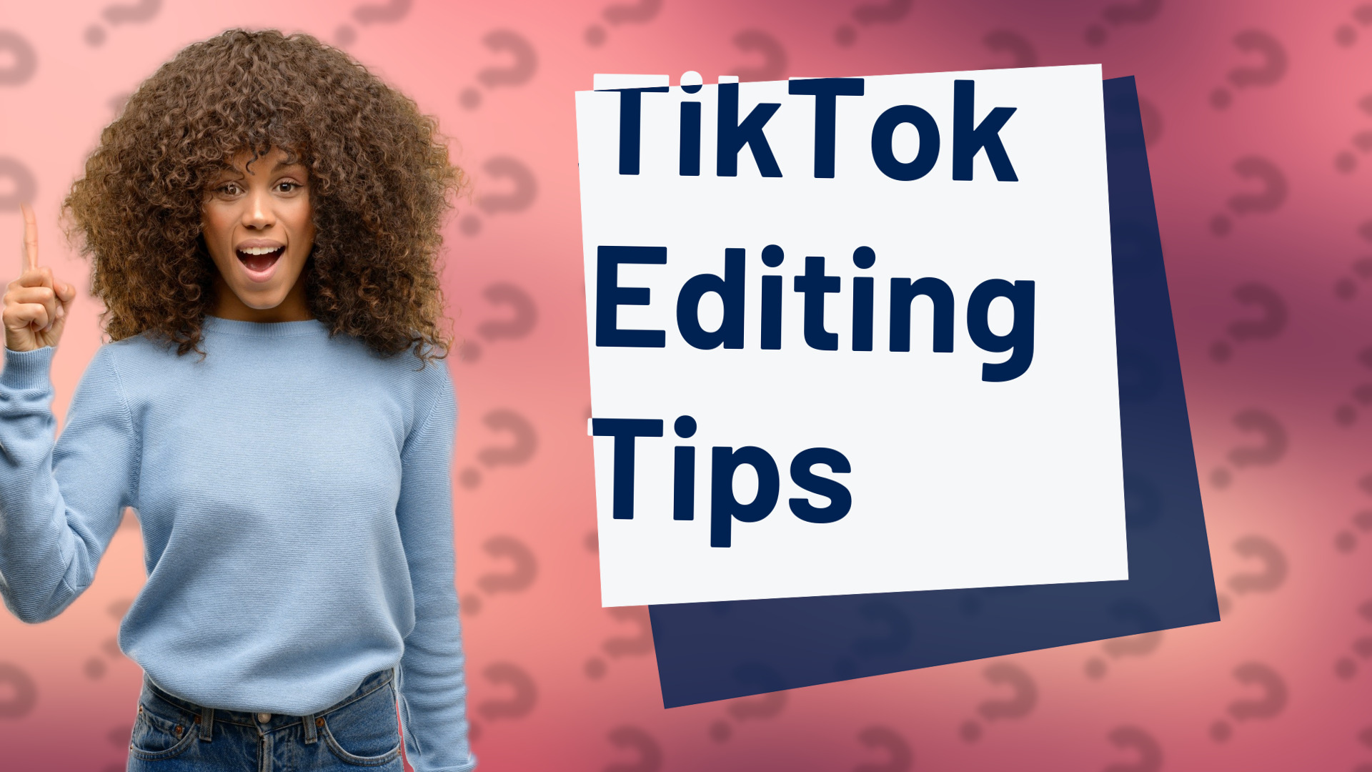 TikTok Editing Tips