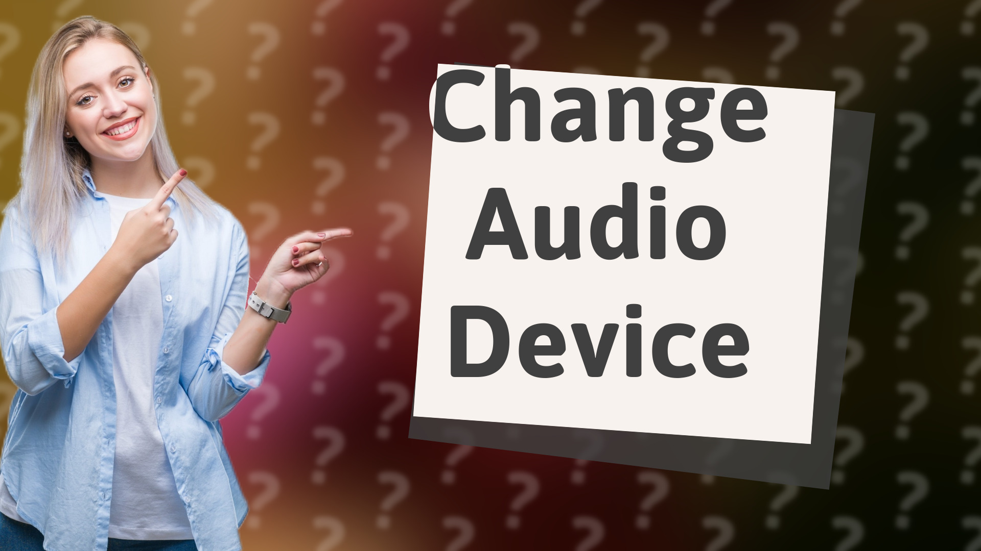 Change Audio Device
