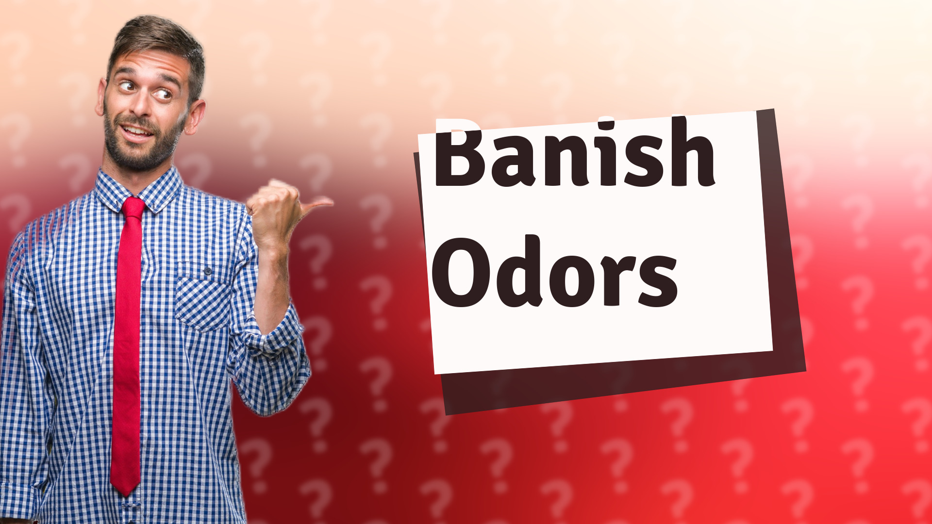 Banish Odors