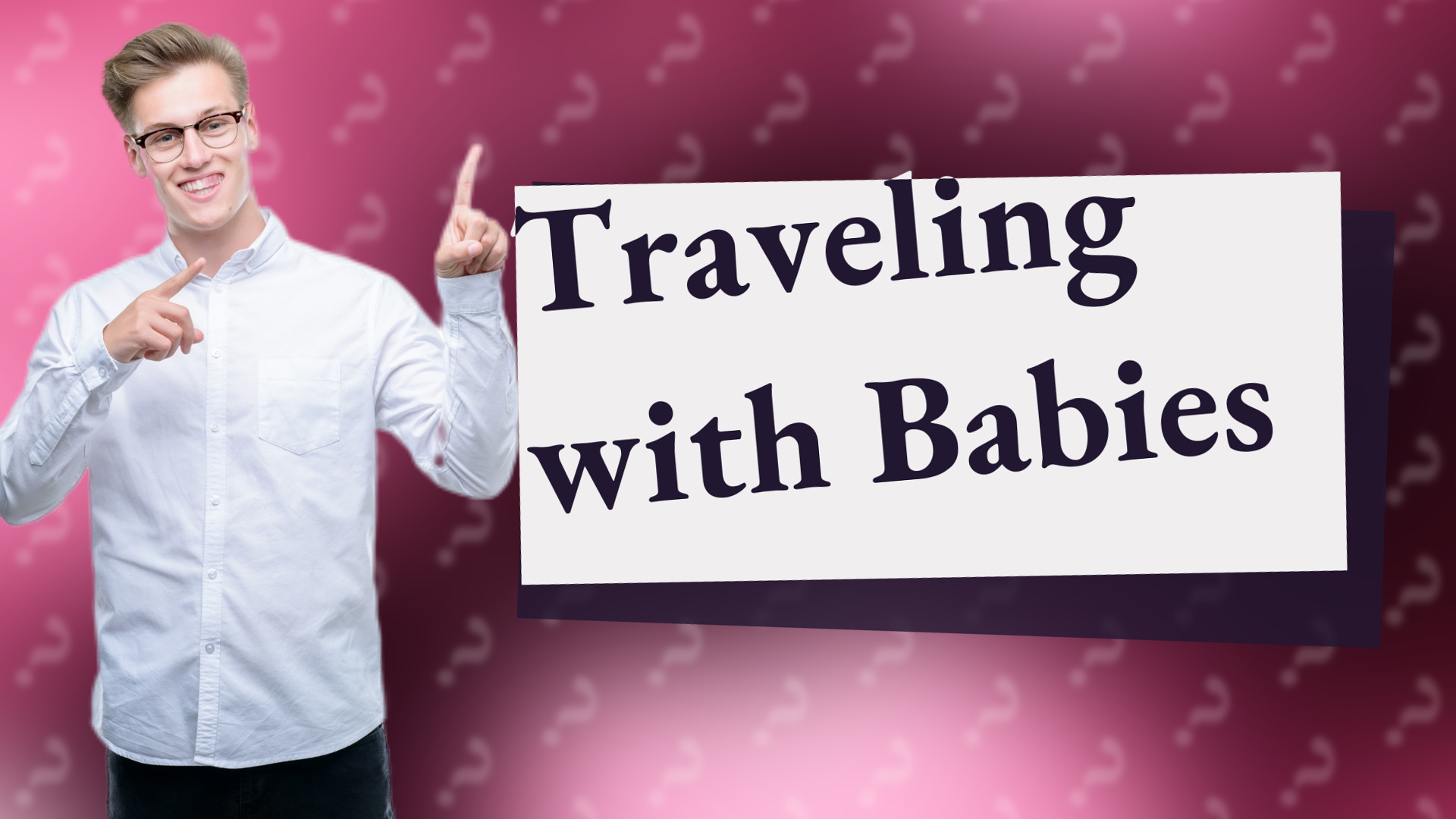 Traveling with Babies
