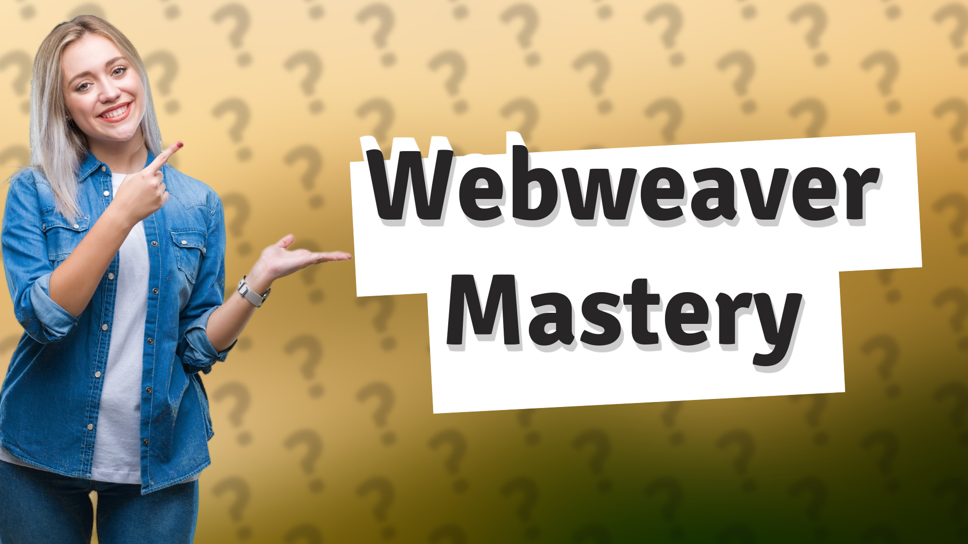 Webweaver Mastery