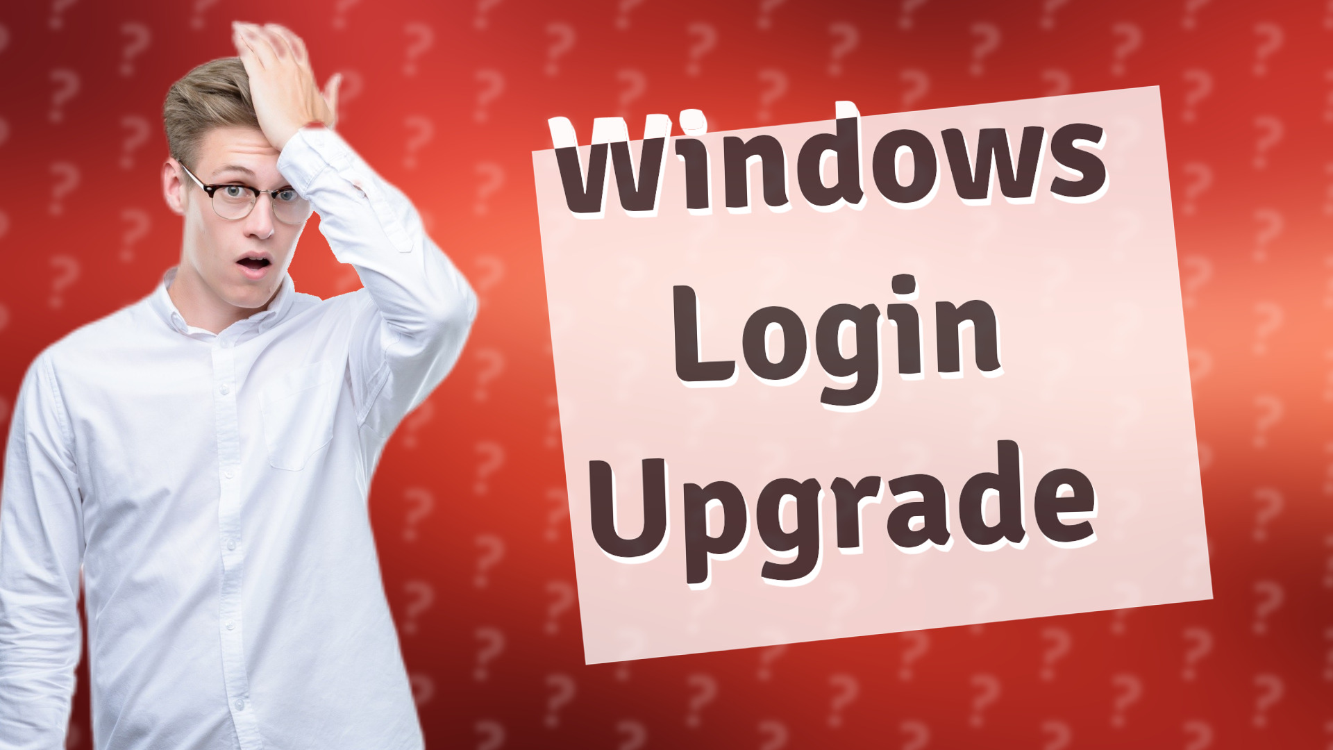 Windows Login Upgrade