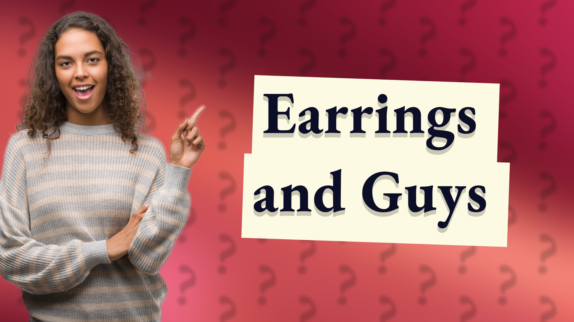 Earrings and Guys