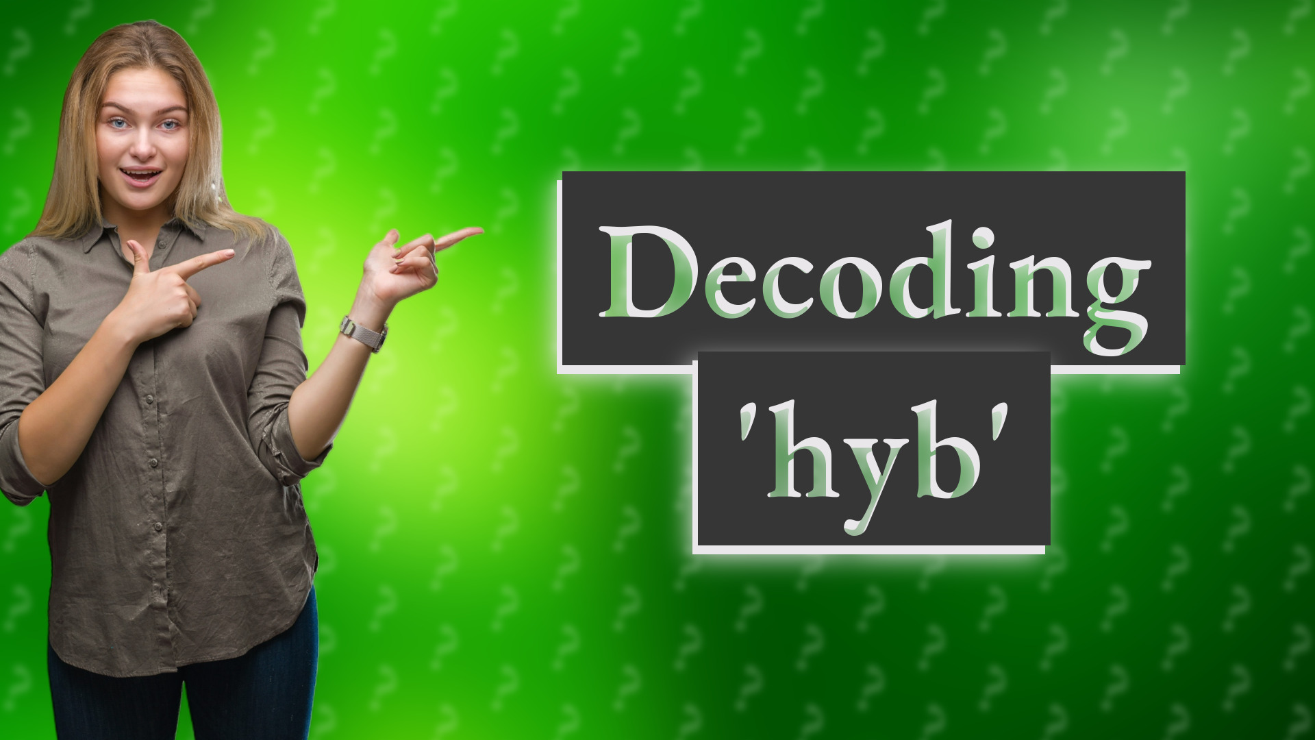 Decoding 'hyb'