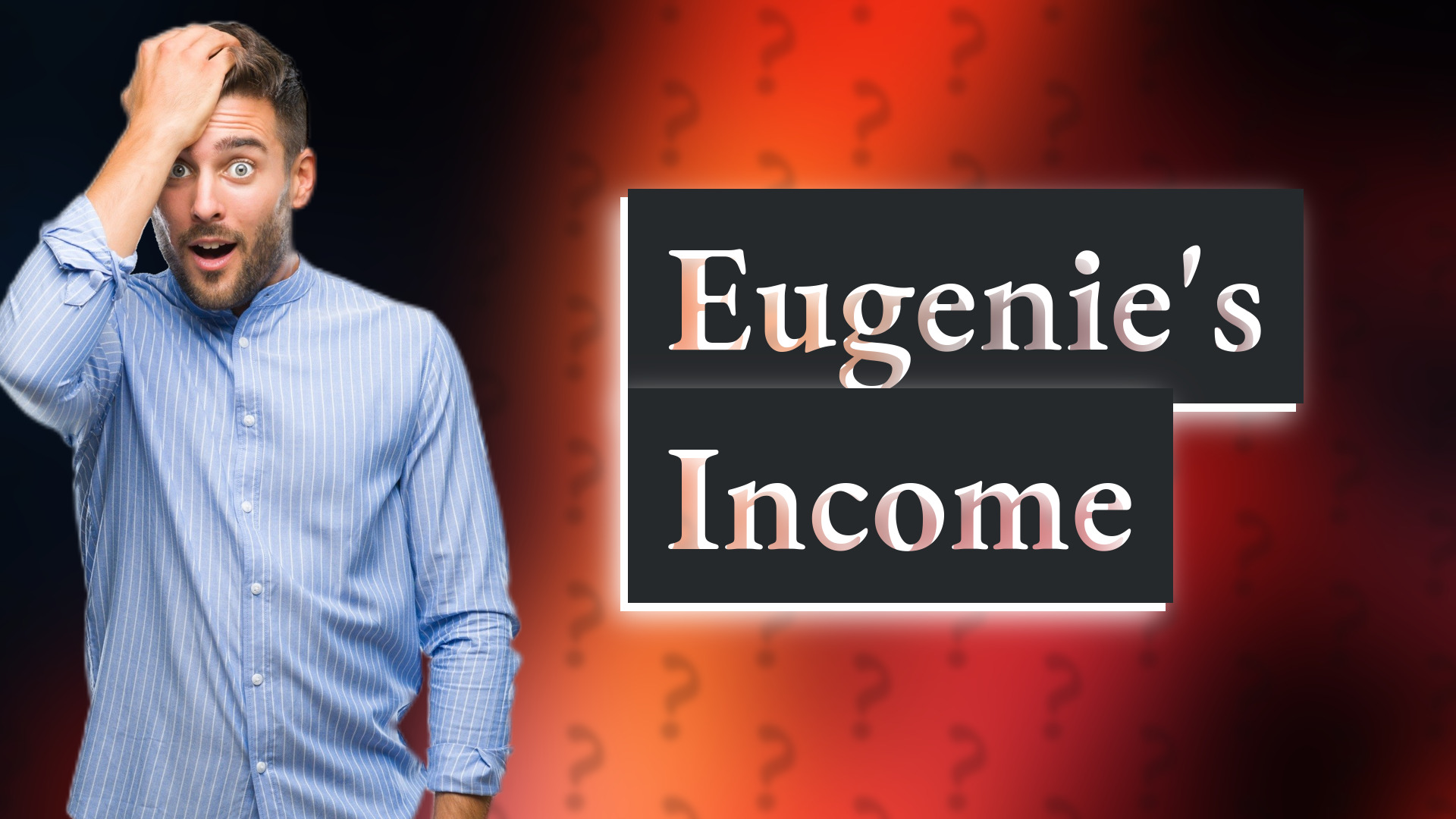 Eugenie's Income