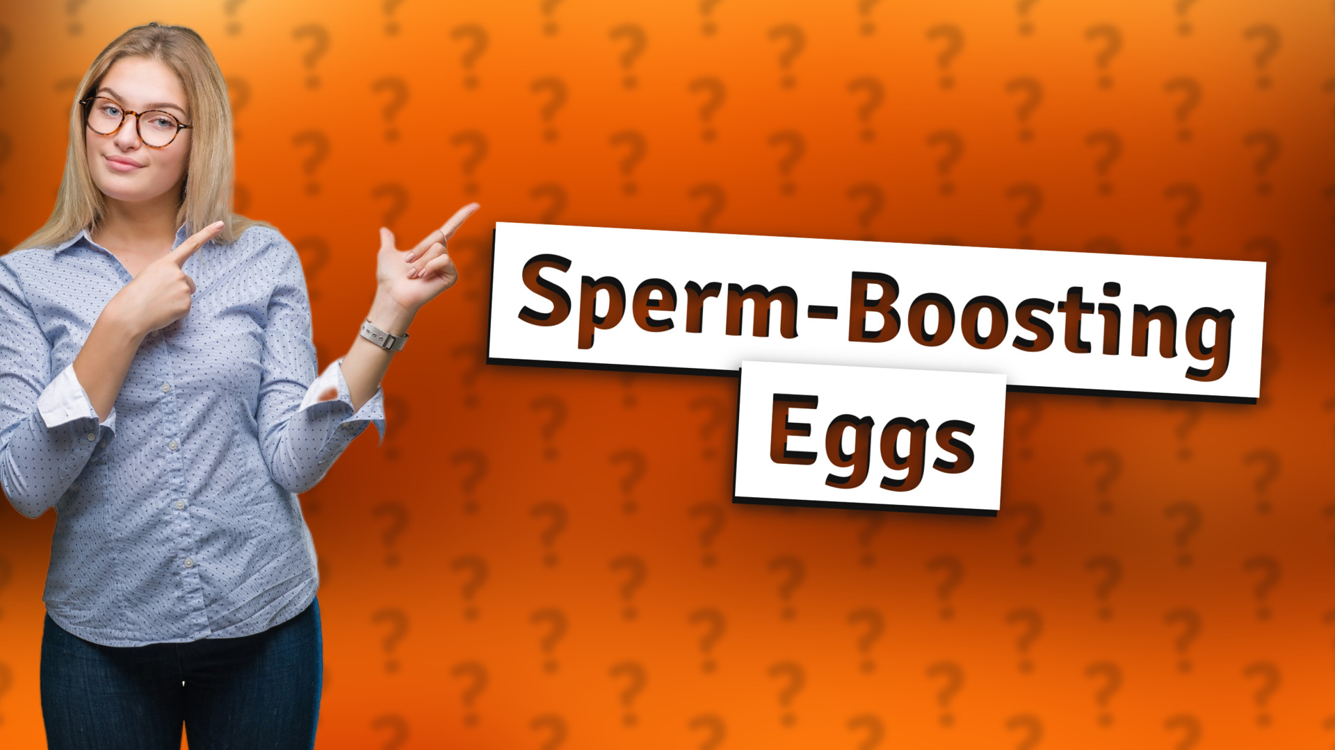 Sperm-Boosting Eggs