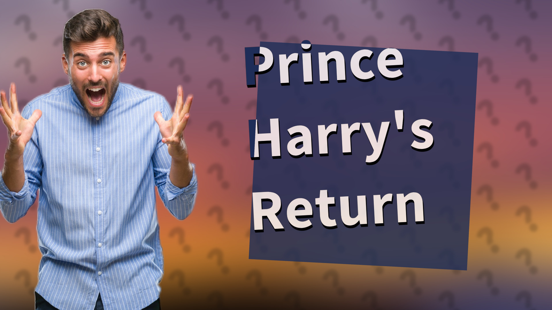 Prince Harry's Return