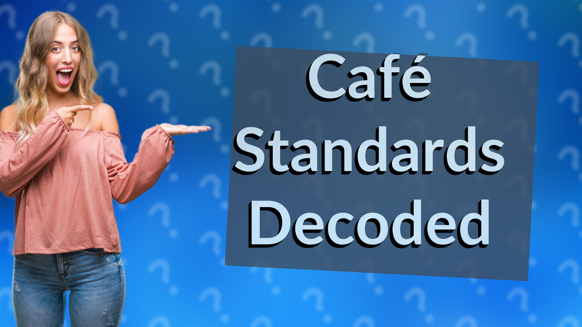 Café Standards Decoded