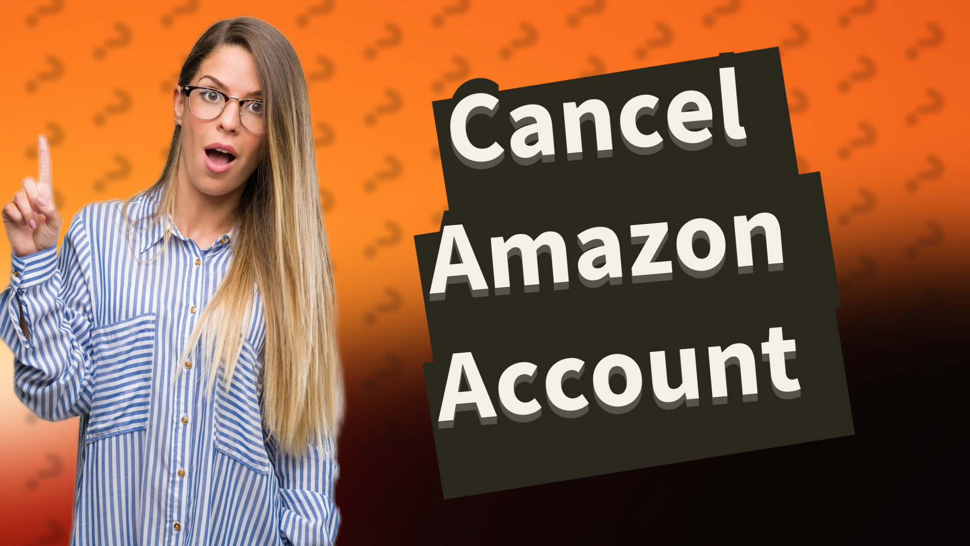 Cancel Amazon Account