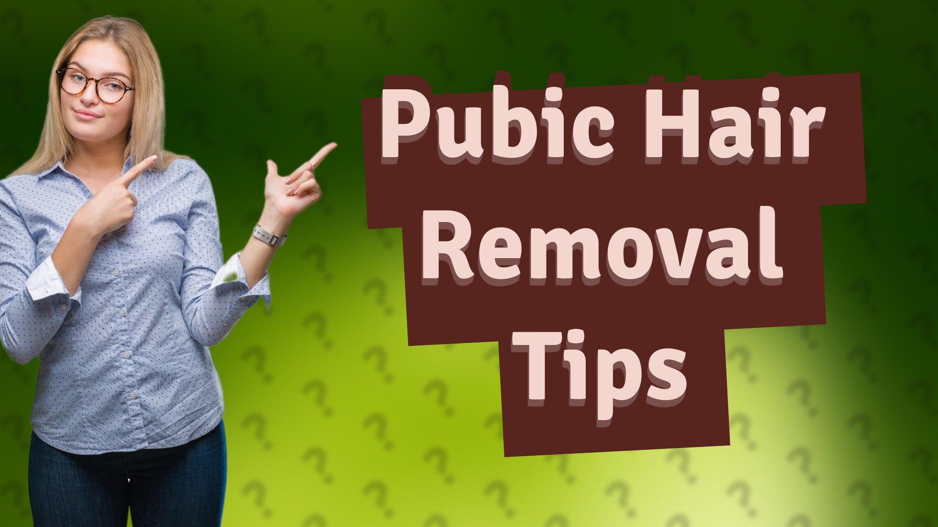 Pubic Hair Removal Tips