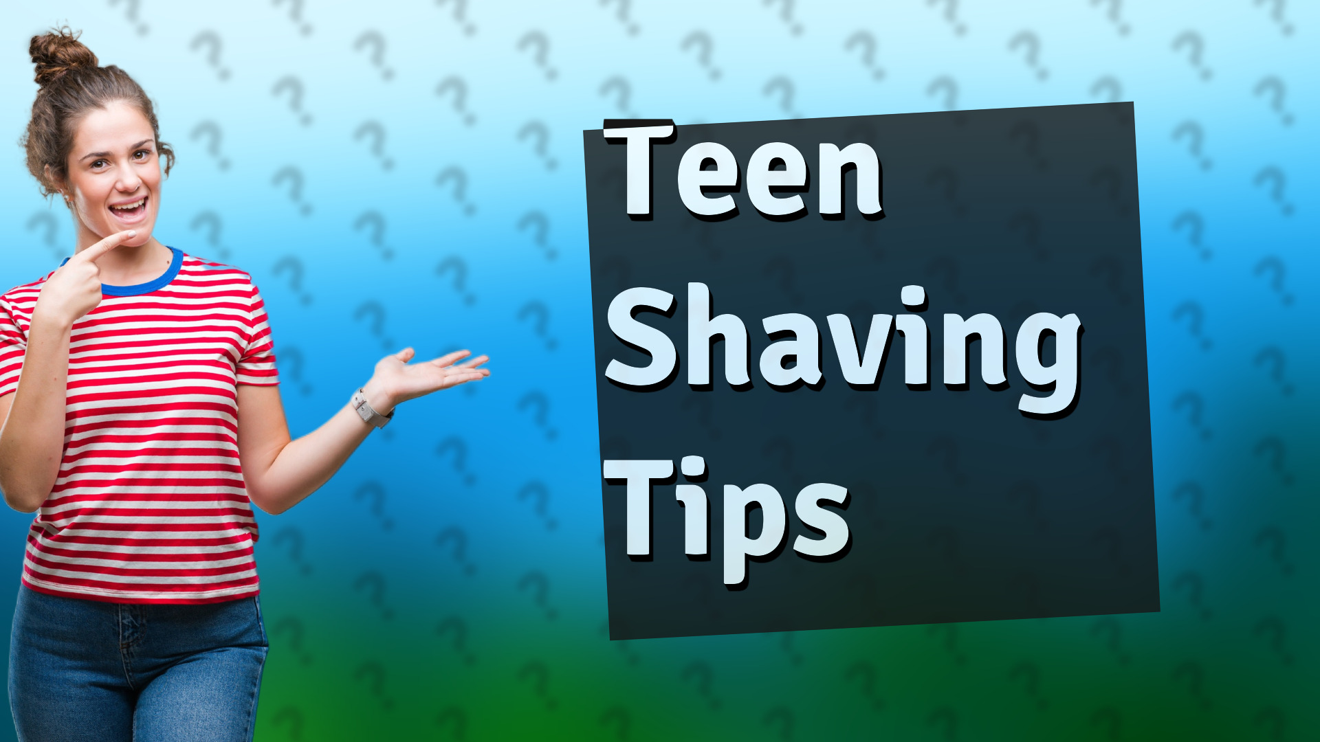 Teen Shaving Tips