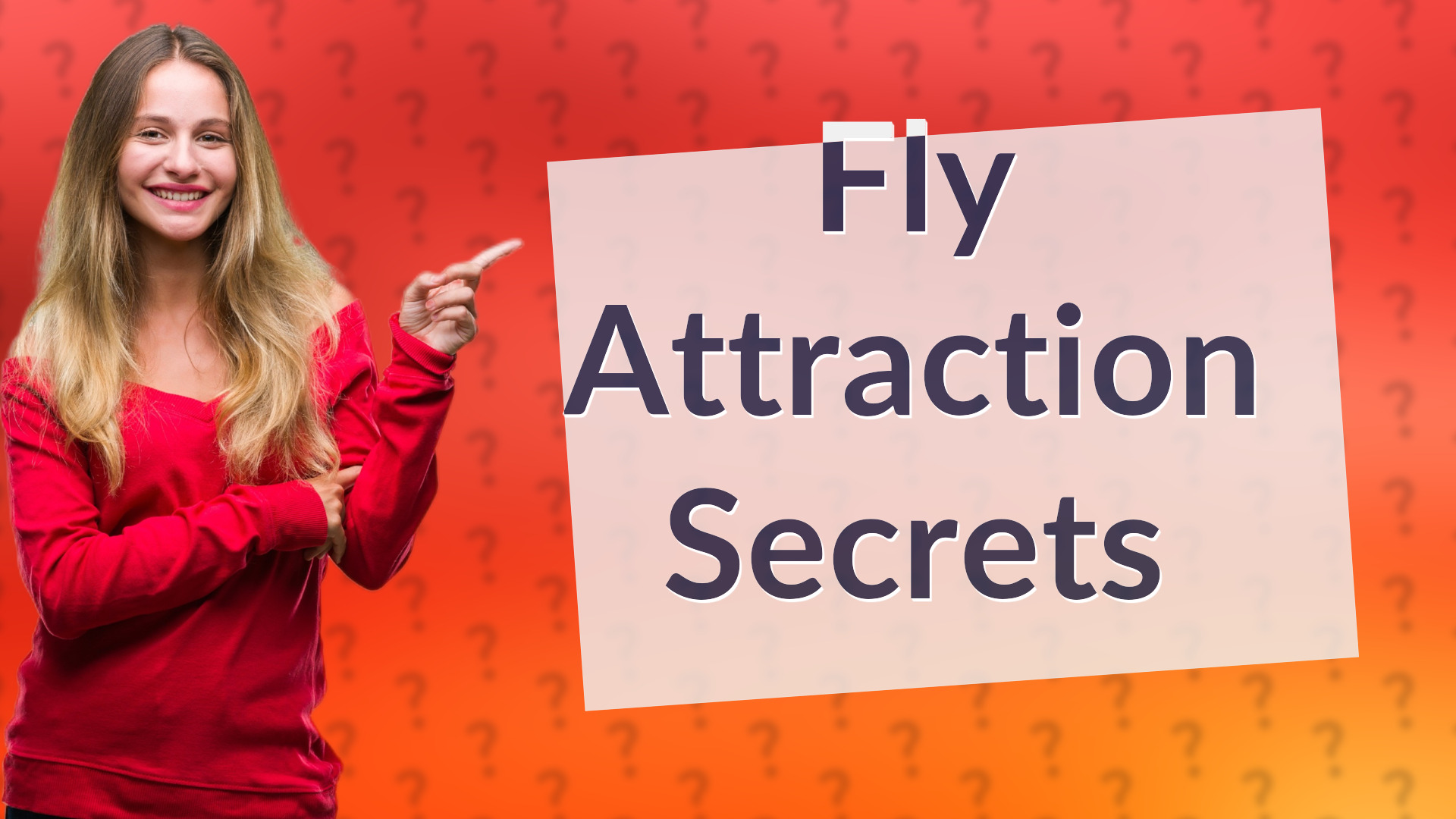 Fly Attraction Secrets