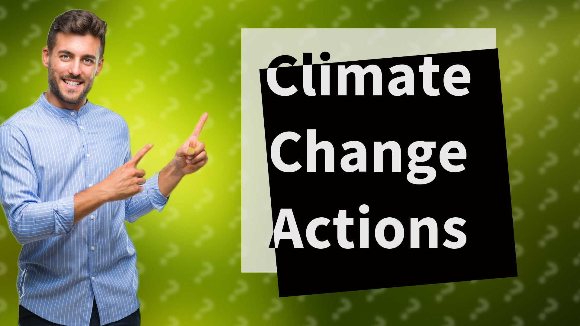 Climate Change Actions
