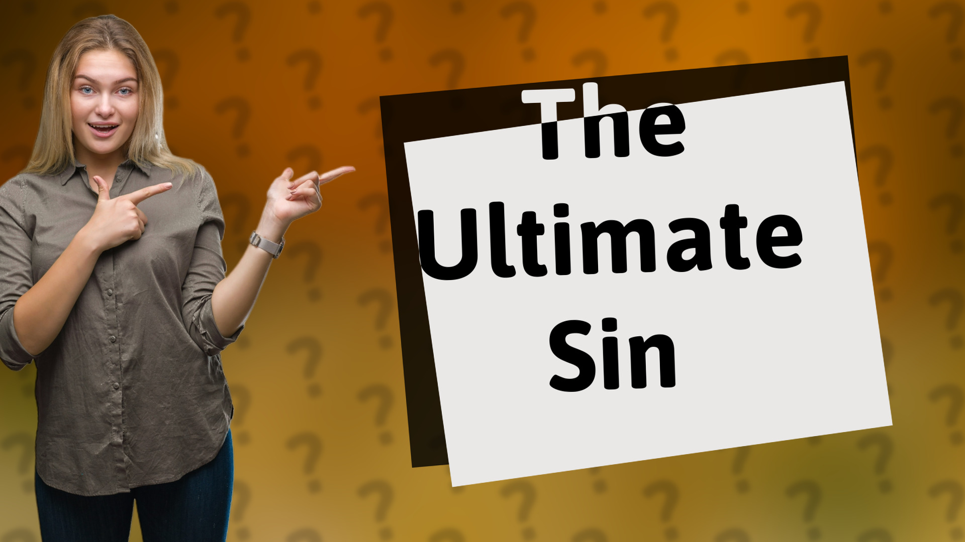 The Ultimate Sin