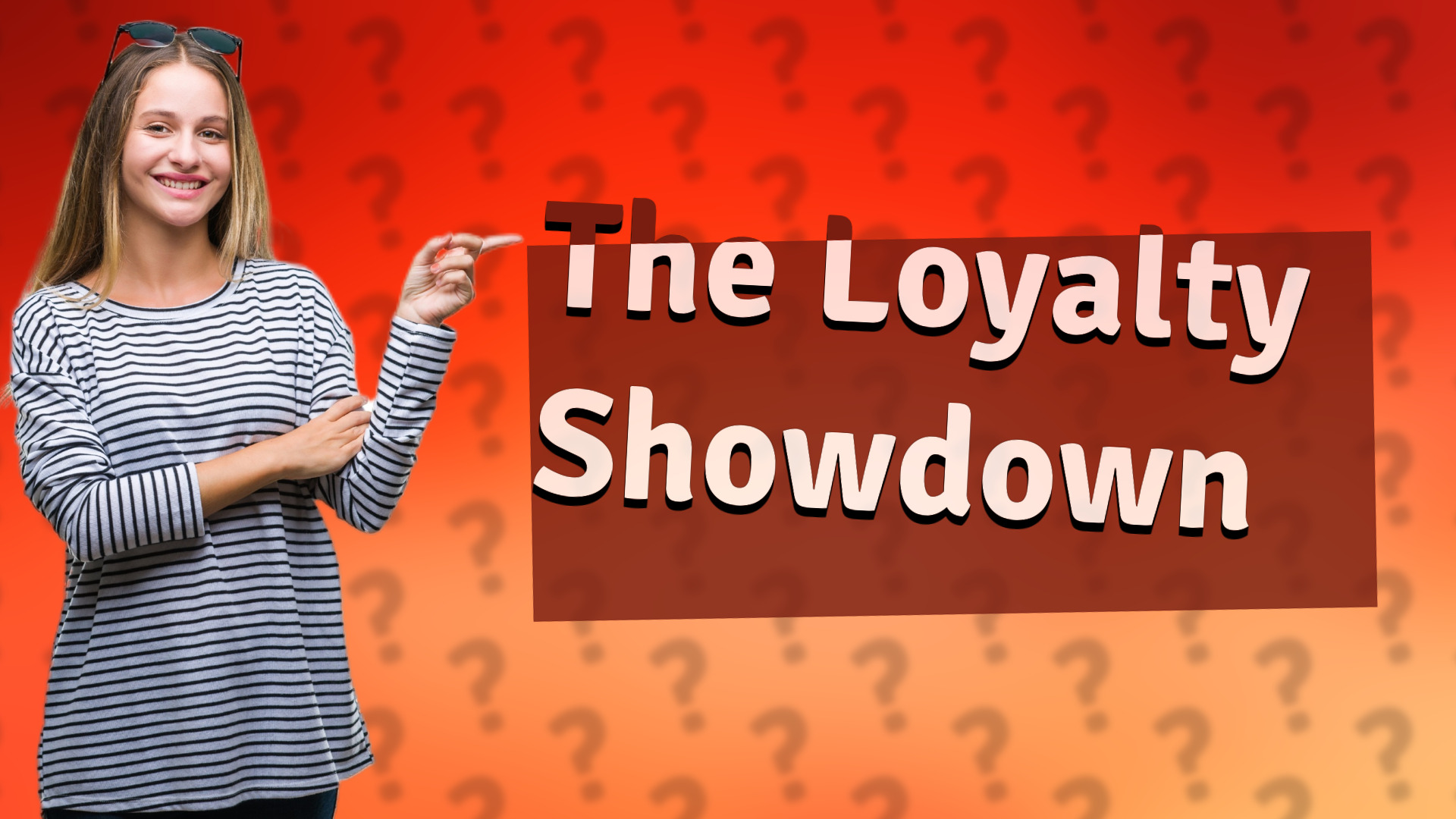 The Loyalty Showdown