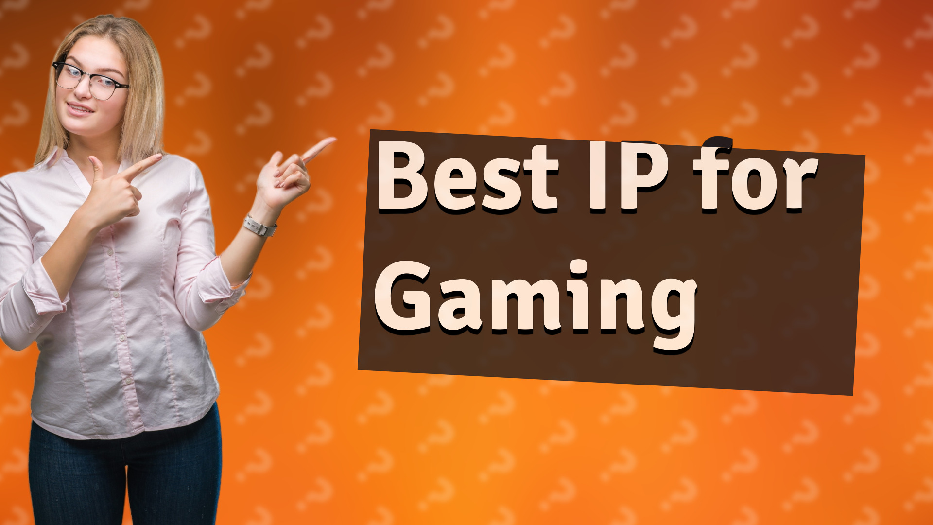 Best IP for Gaming