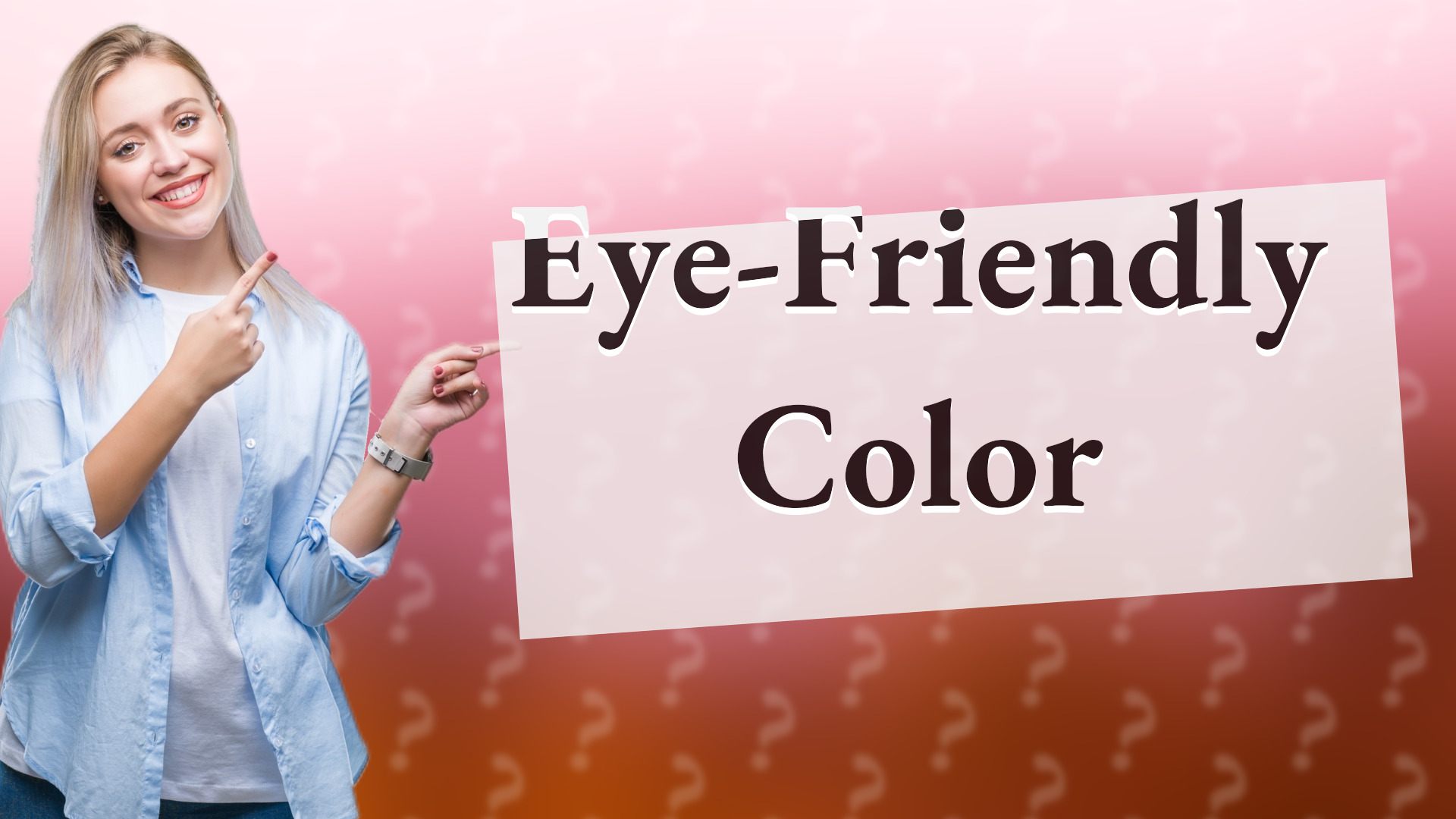 Eye-Friendly Color