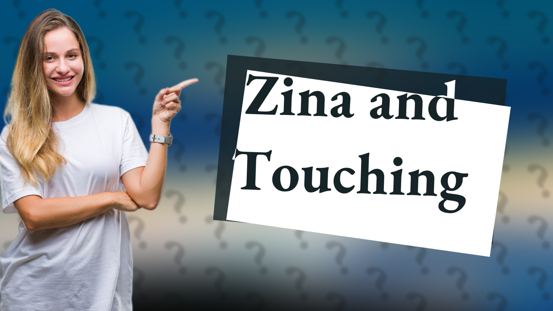 Zina and Touching