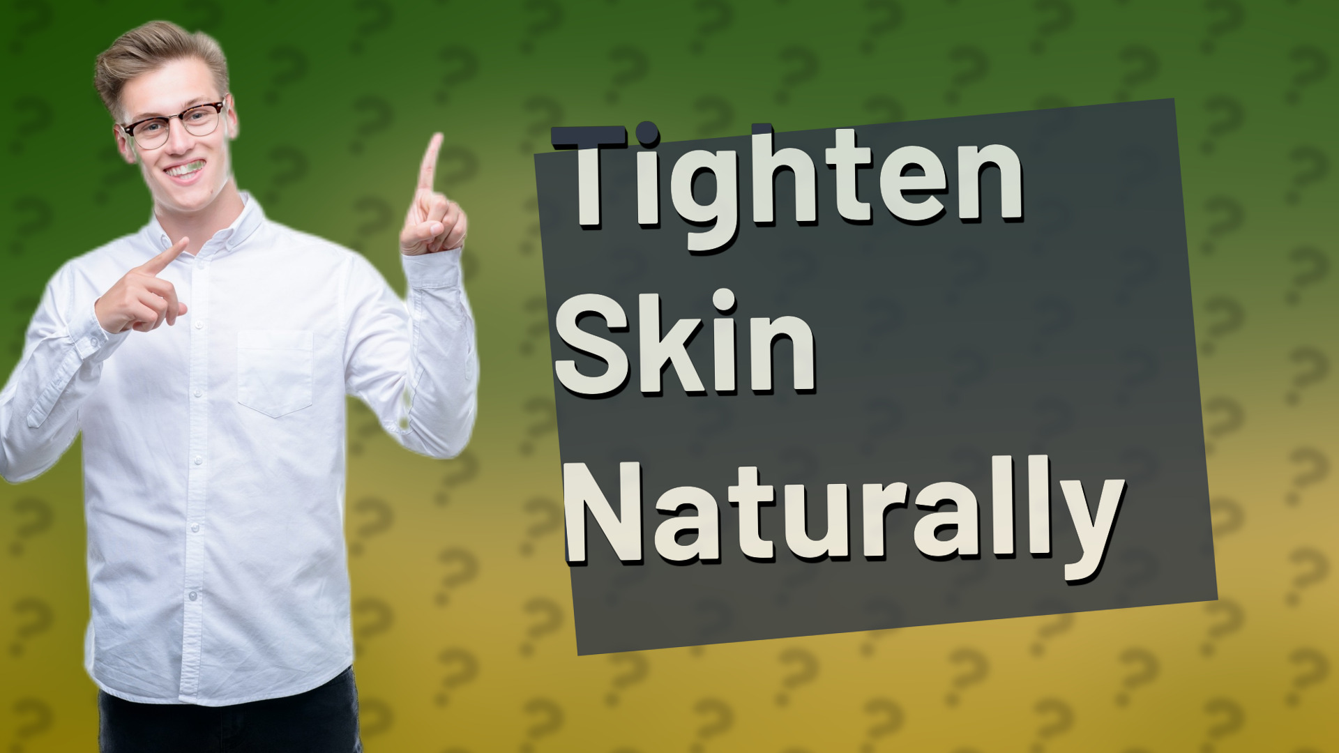 Tighten Skin Naturally