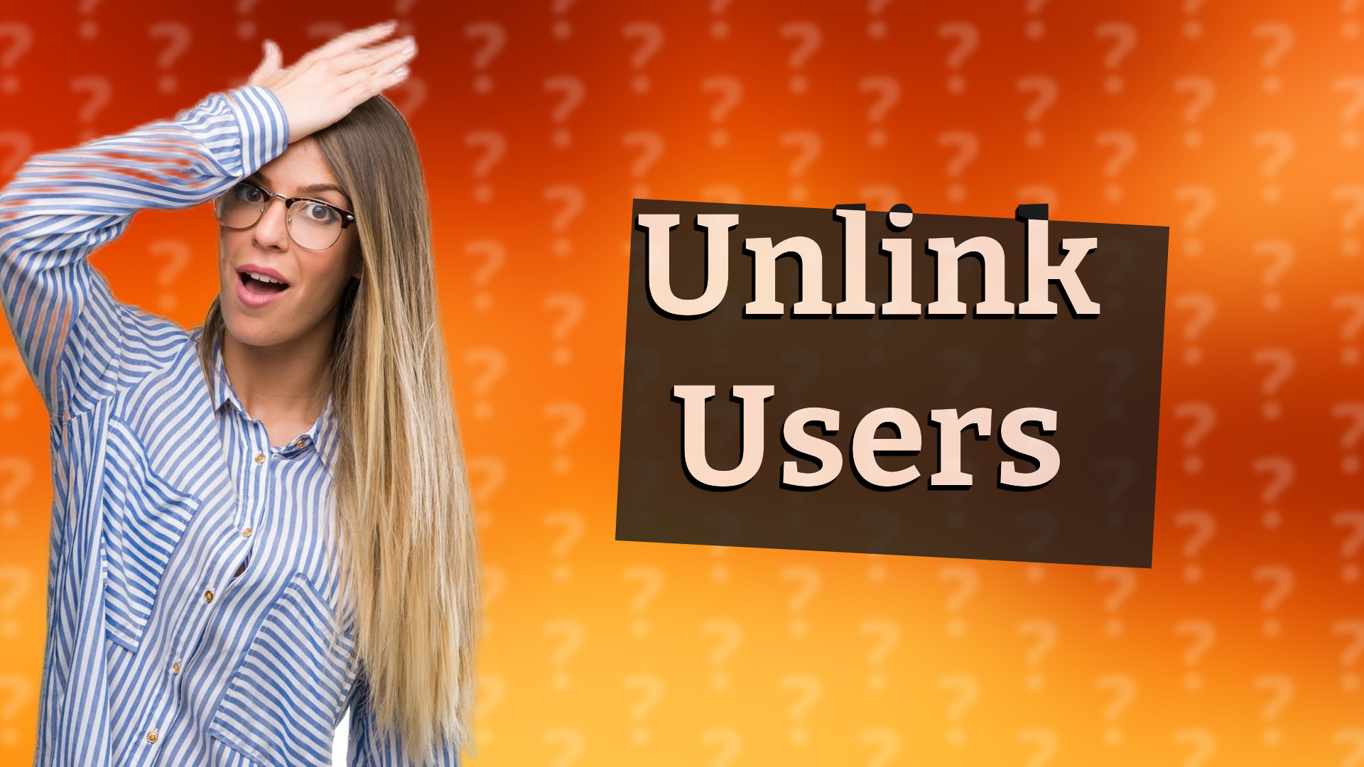 Unlink Users