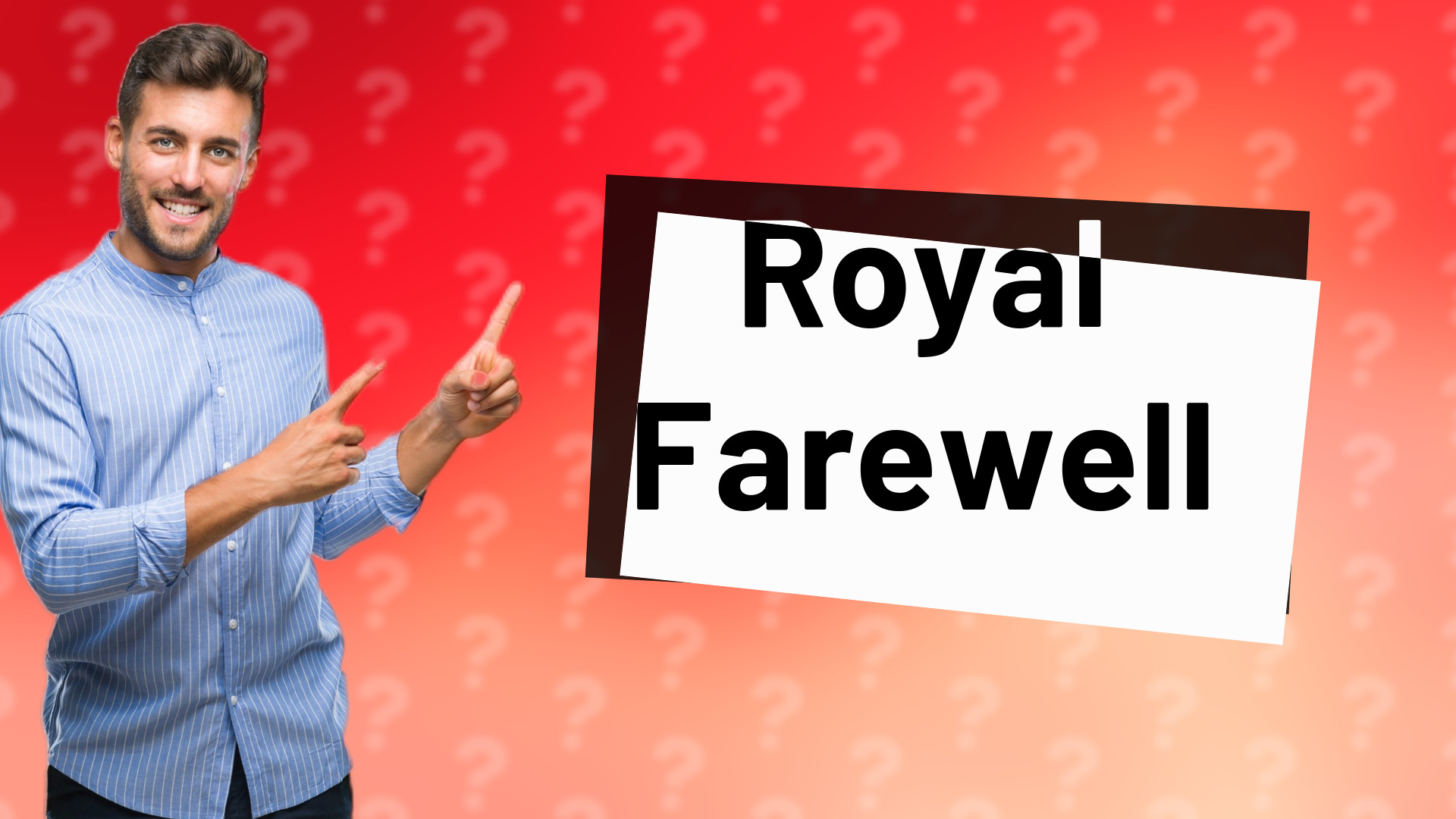 Royal Farewell