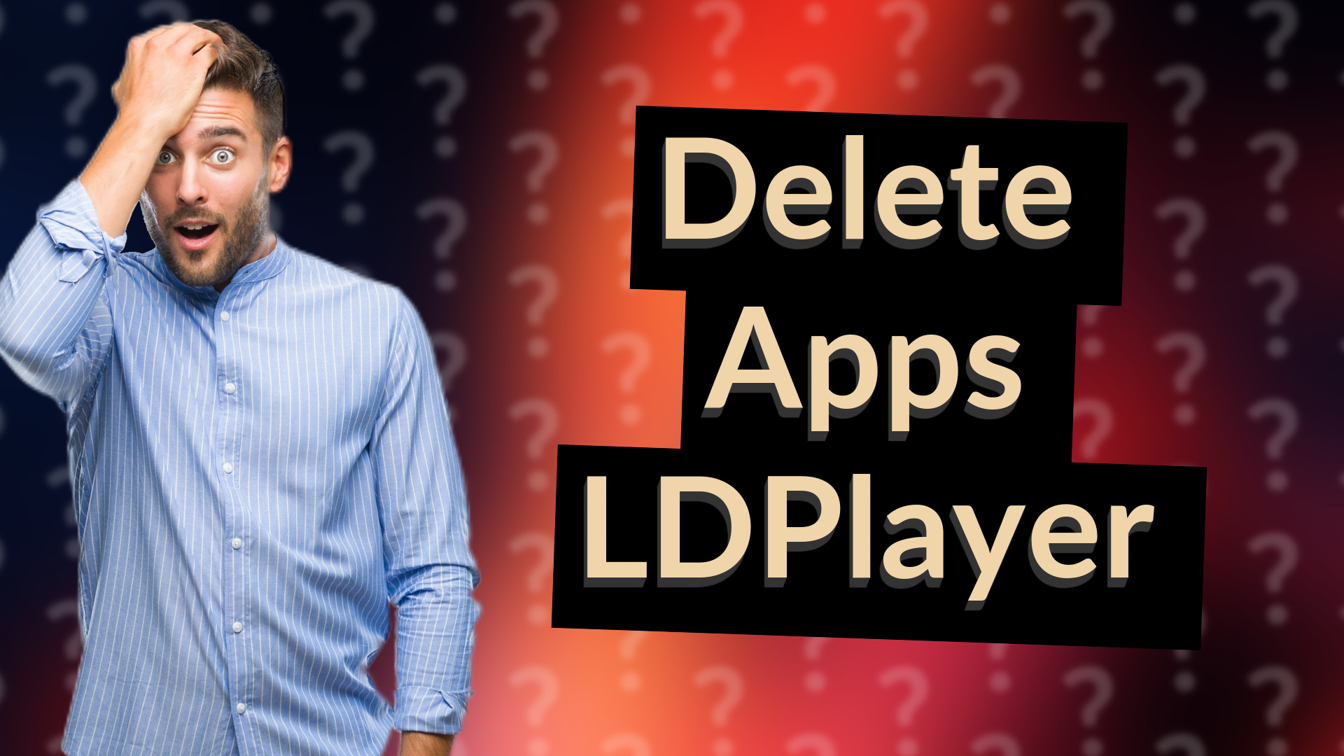 Delete Apps LDPlayer