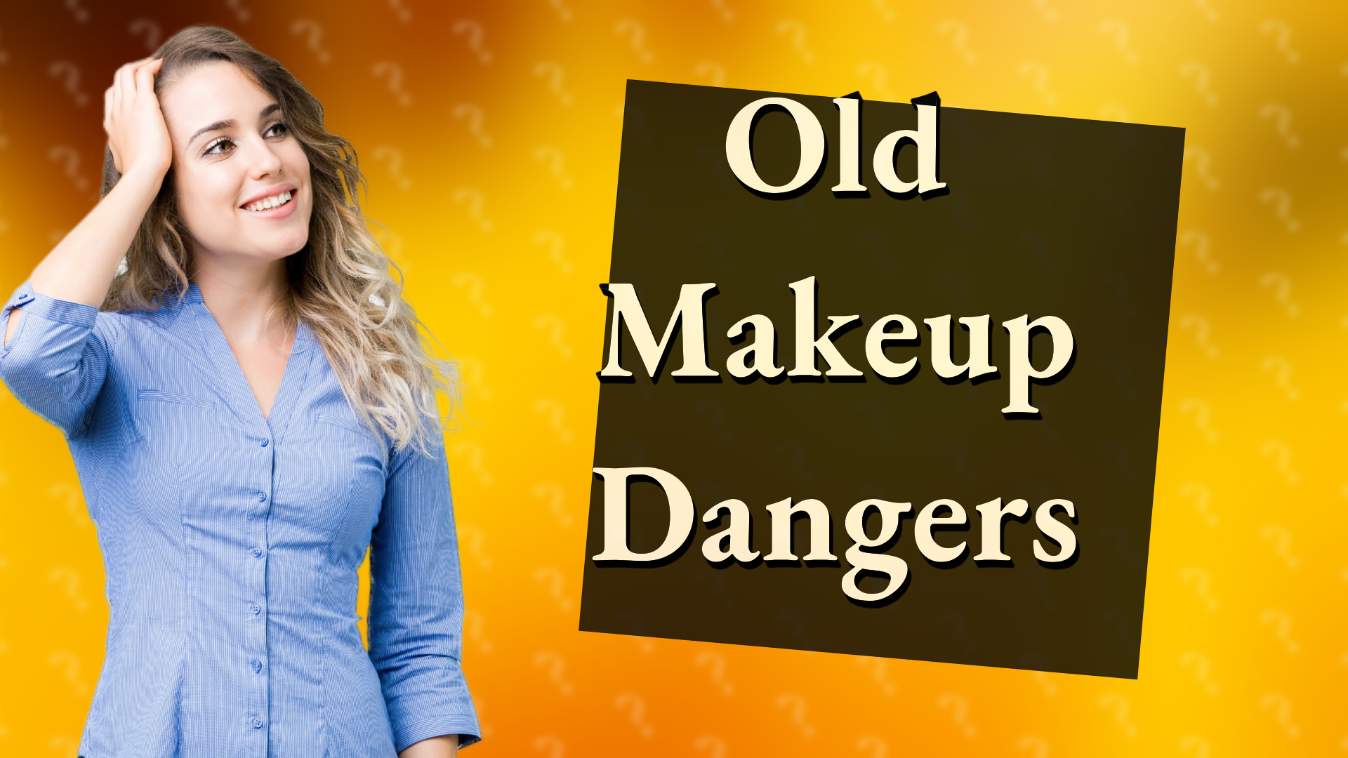 Old Makeup Dangers