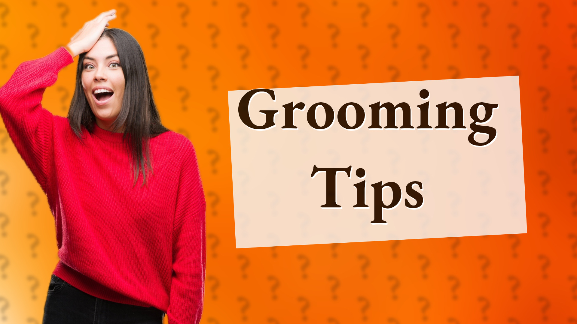 Grooming Tips