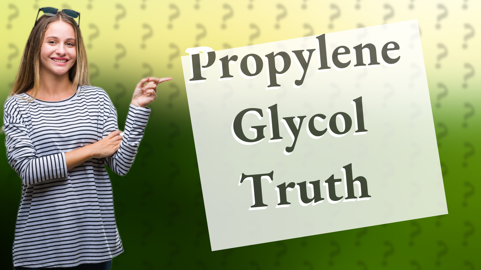 Propylene Glycol Truth