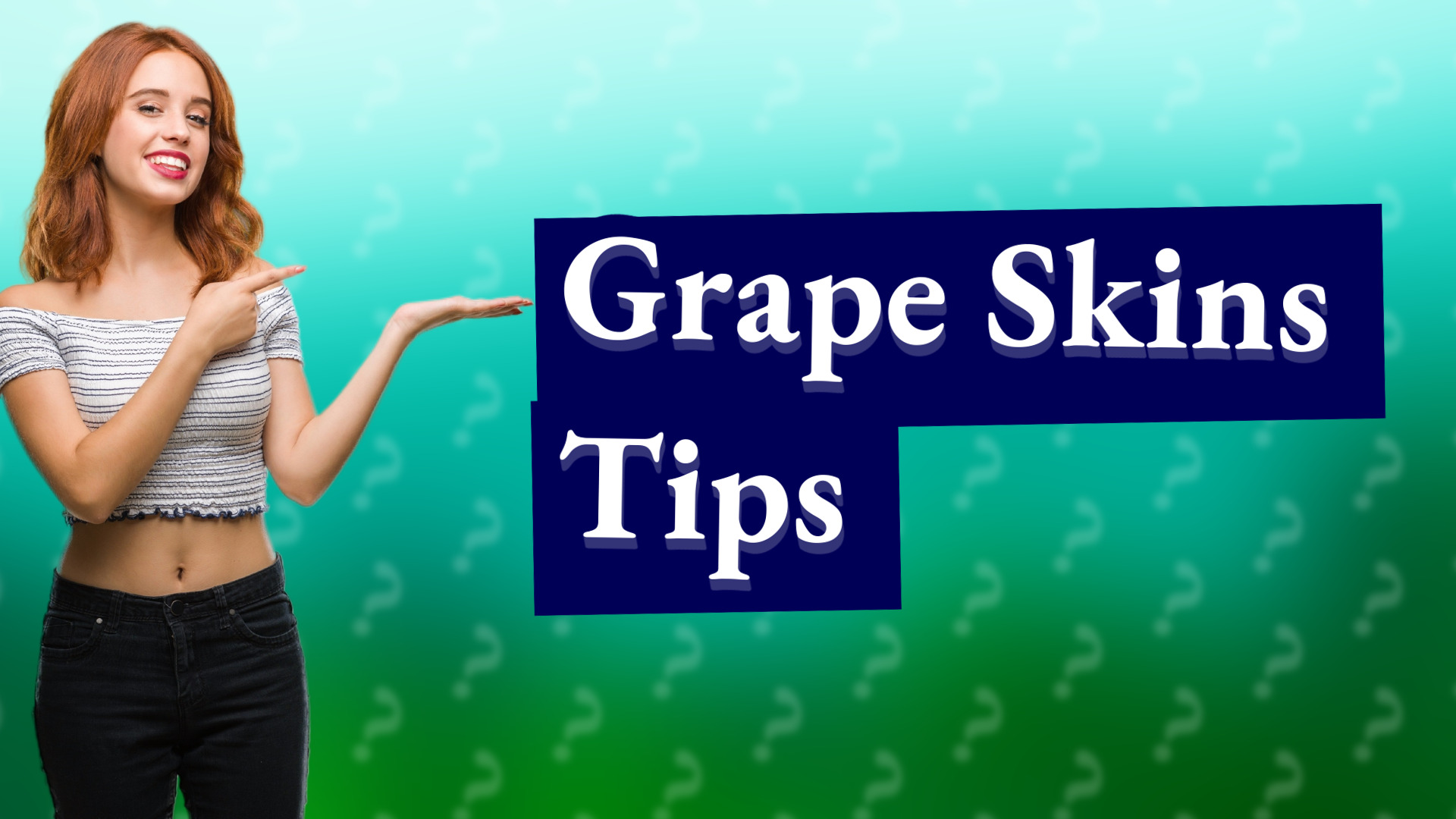 Grape Skins Tips