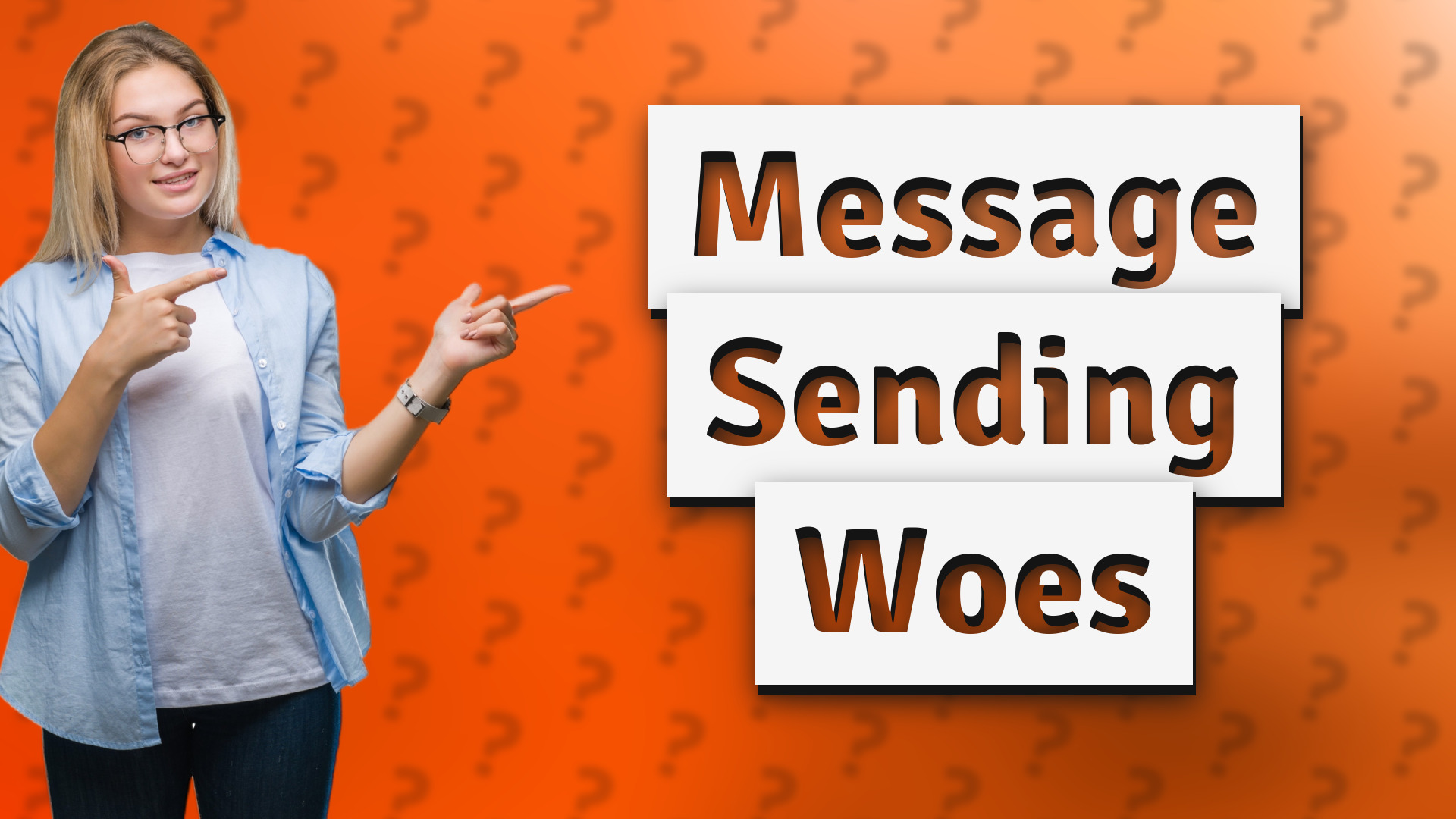 Message Sending Woes