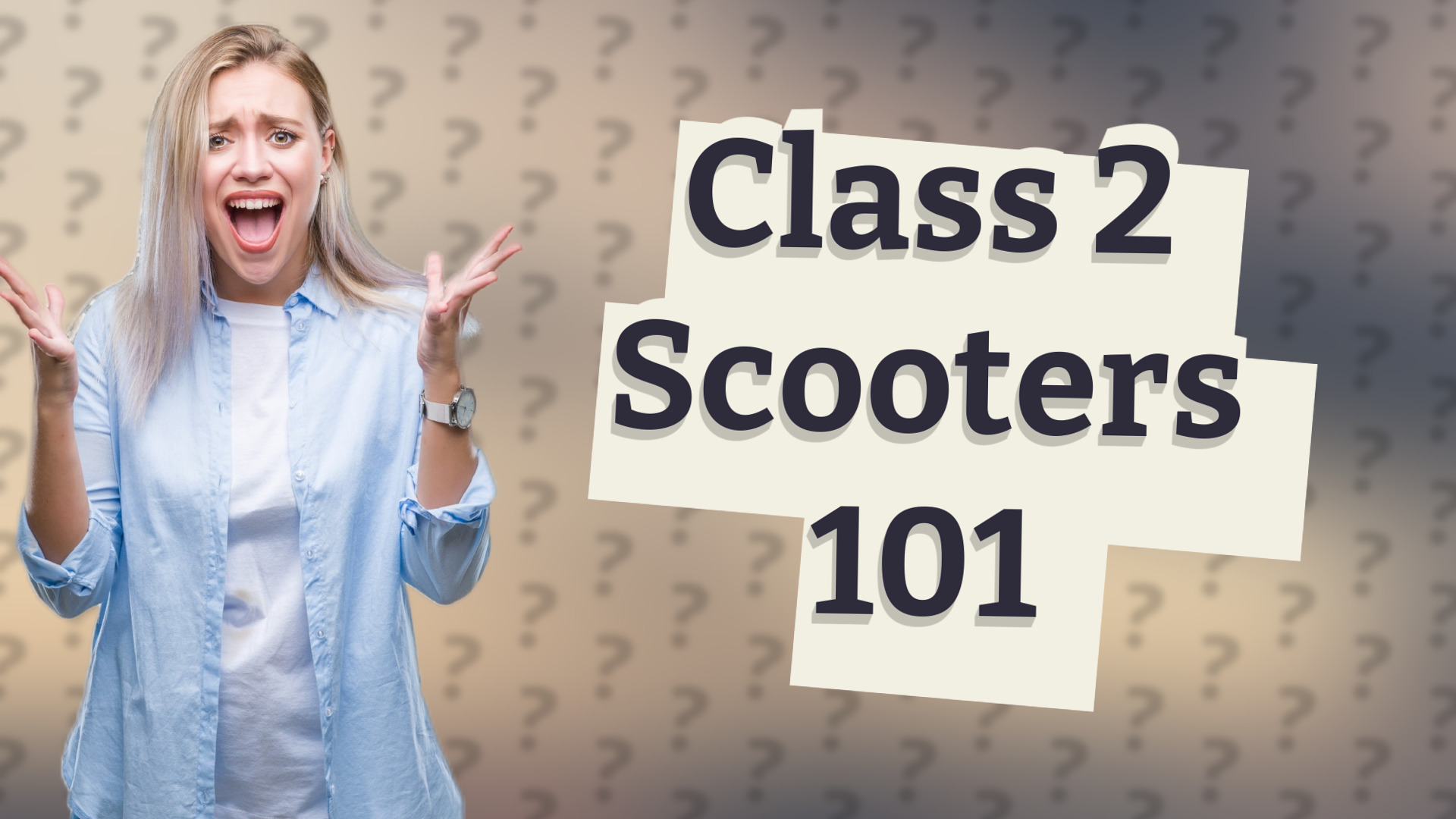 Class 2 Scooters 101