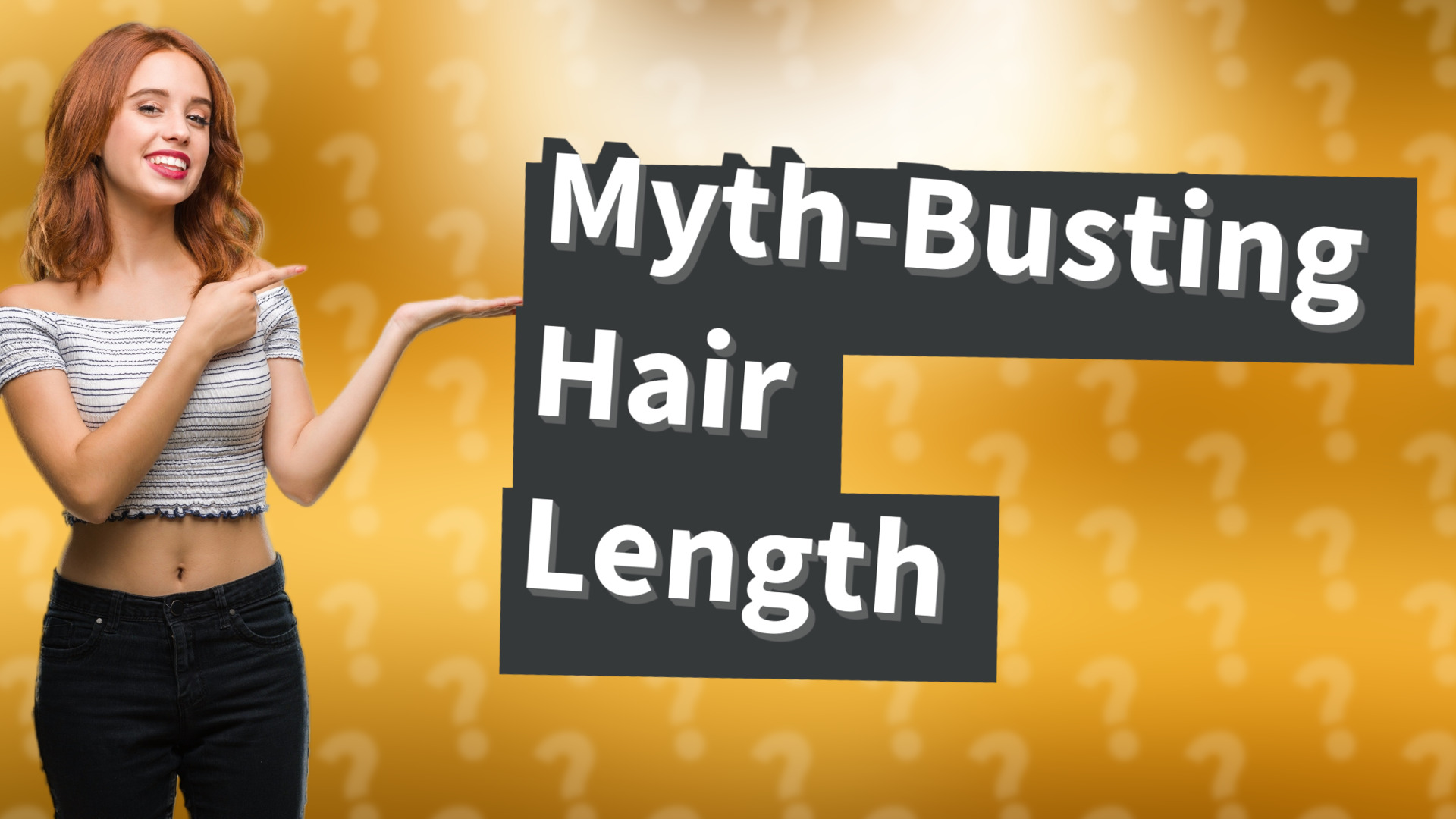Myth-Busting Hair Length