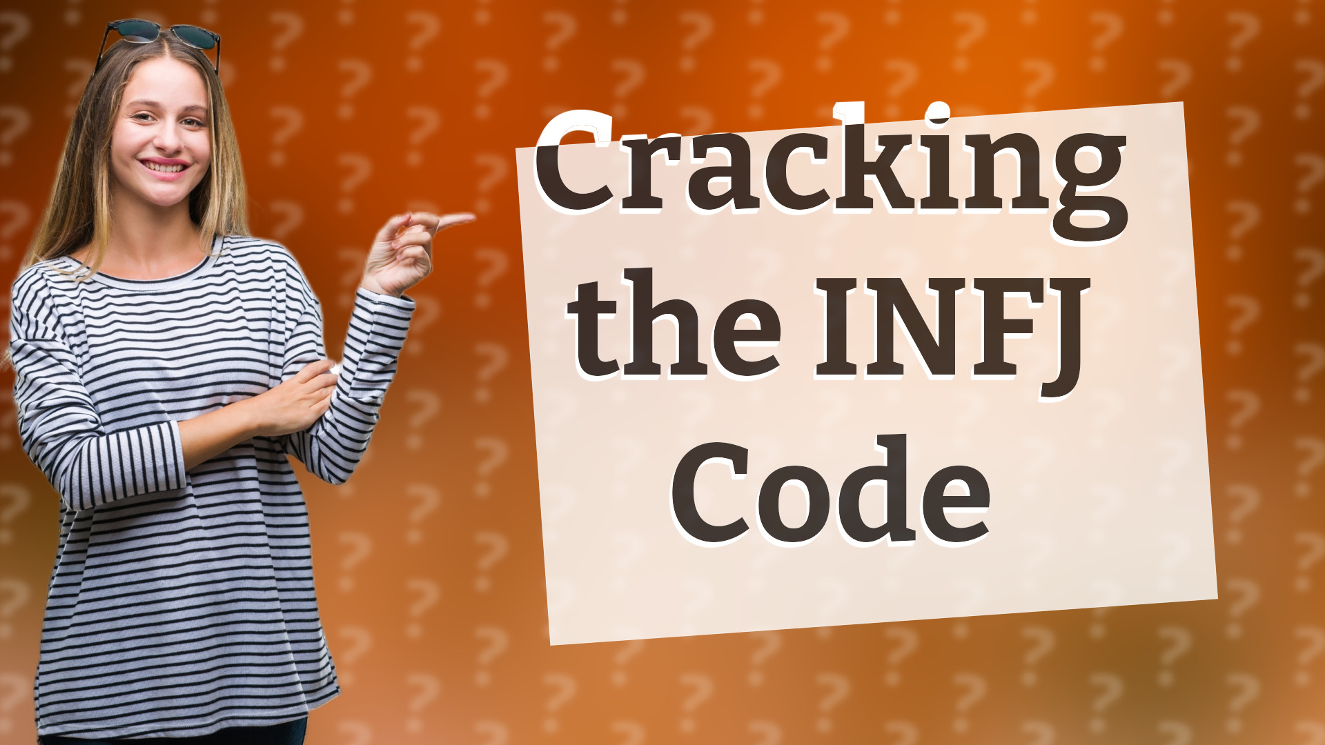 Cracking the INFJ Code