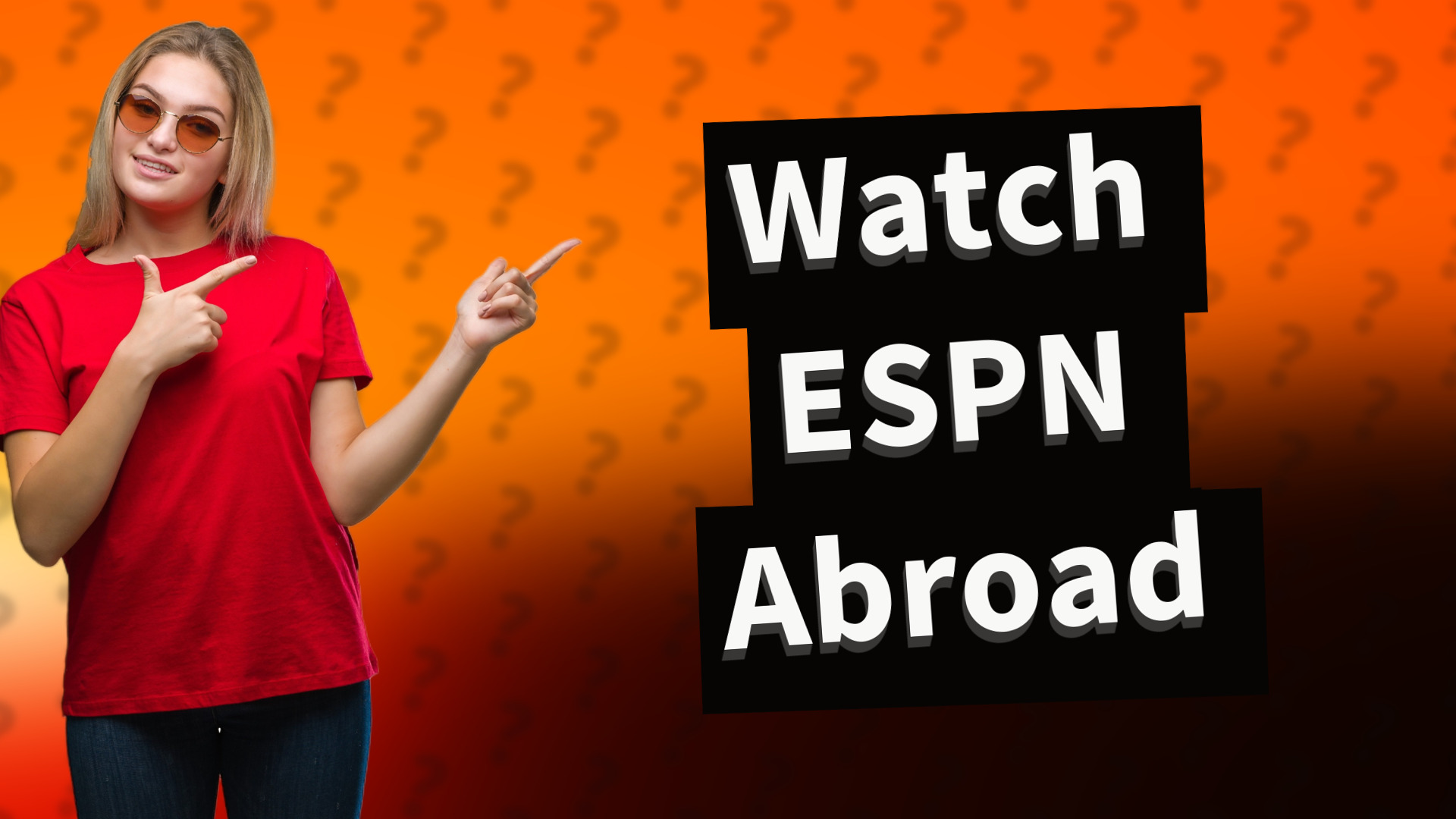 Watch ESPN Abroad