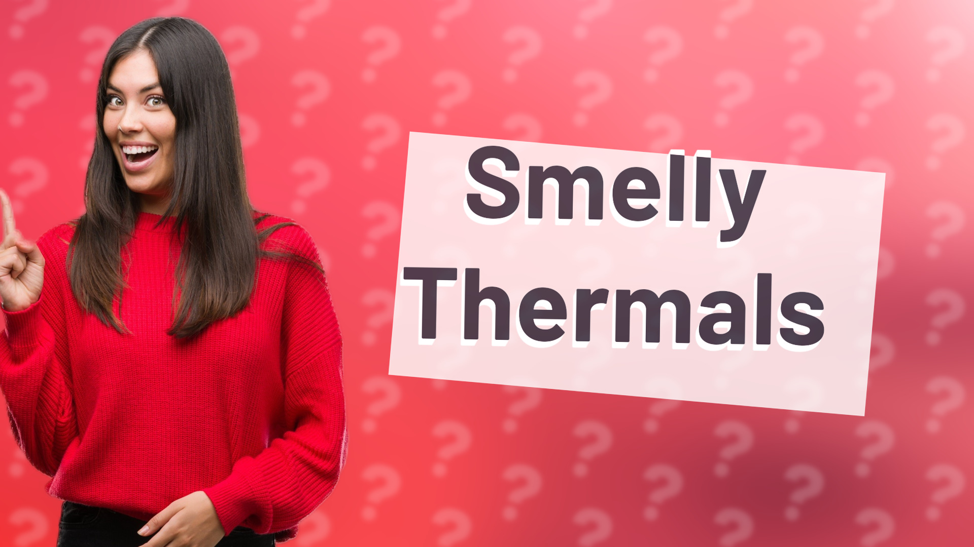 Smelly Thermals