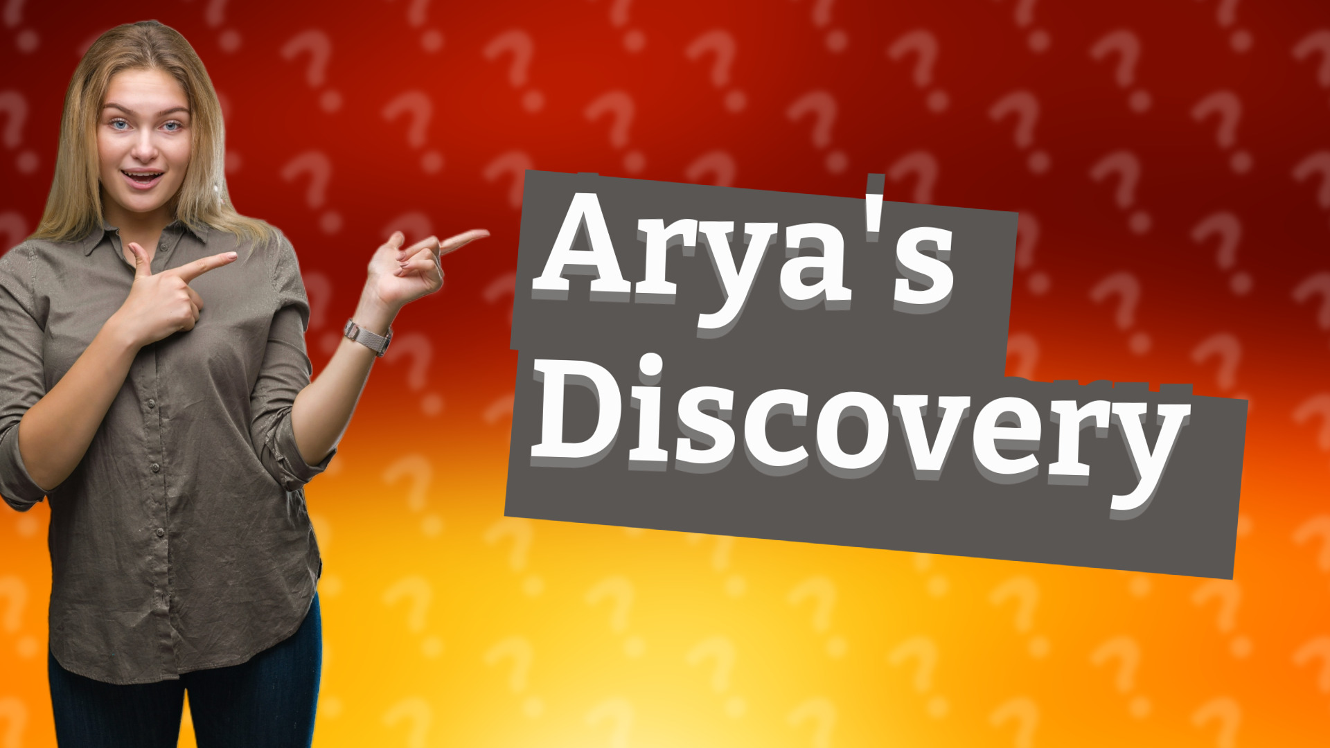 Arya's Discovery