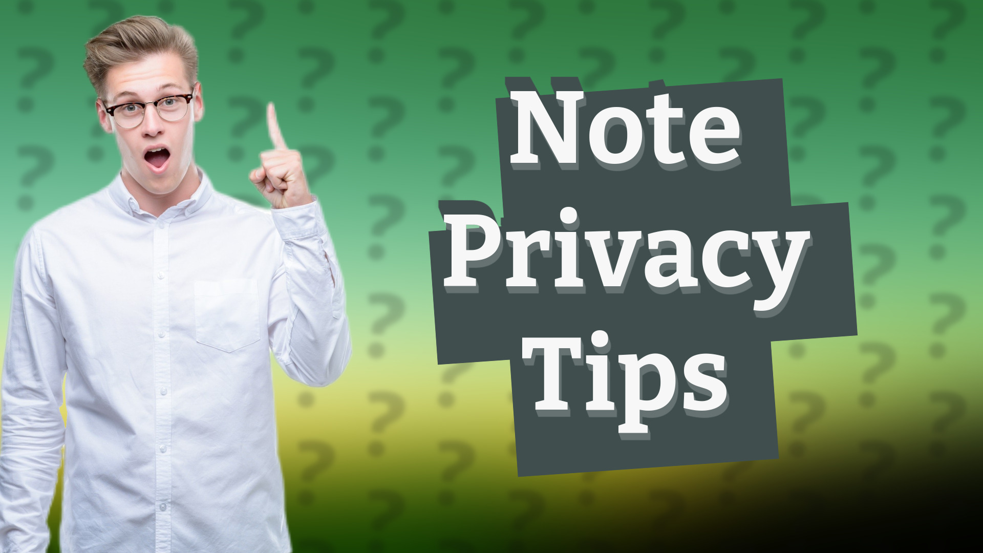Note Privacy Tips